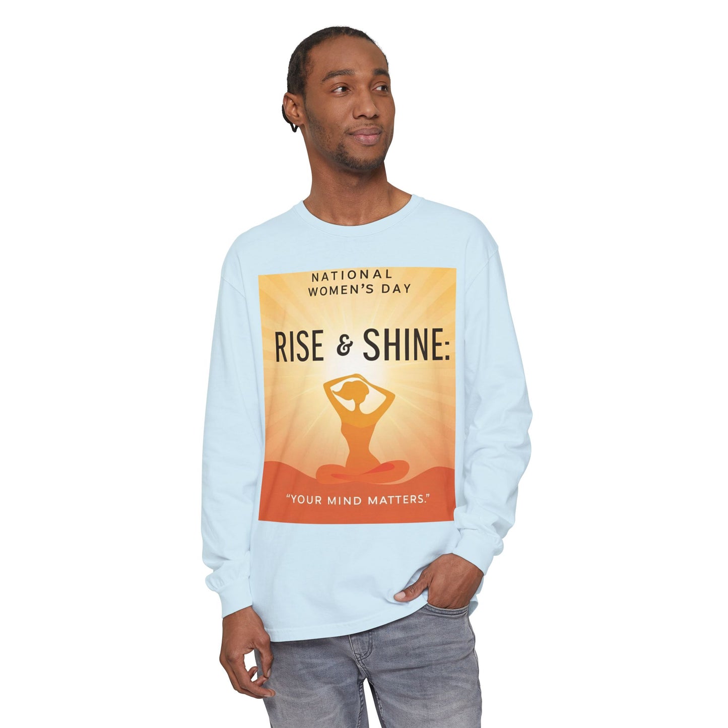 Empowering Long Sleeve T-Shirt - National Women’s Day 'Rise & Shine: Your Mind Matters'