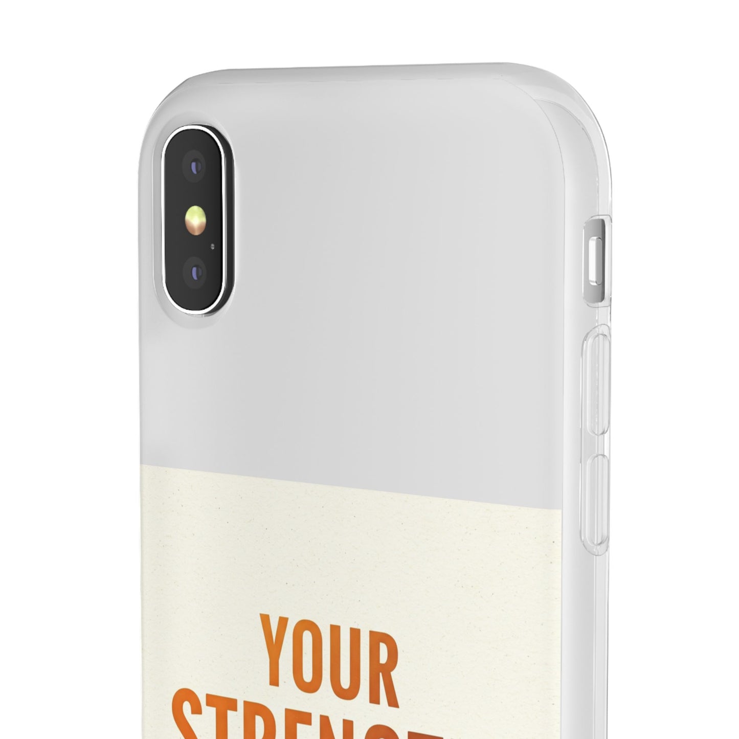 Inspirational Flexi Phone Case: Your Strength is Greater Than Your Struggles