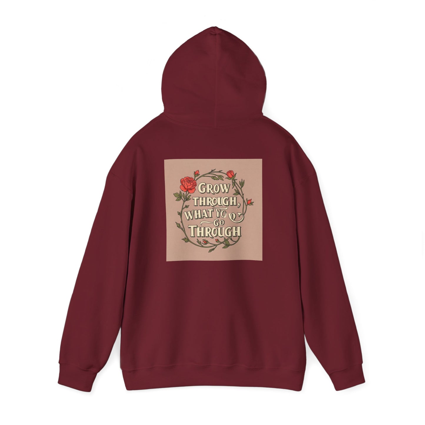 Back Print Design - "Grow Through What You Go Through" Hoodie