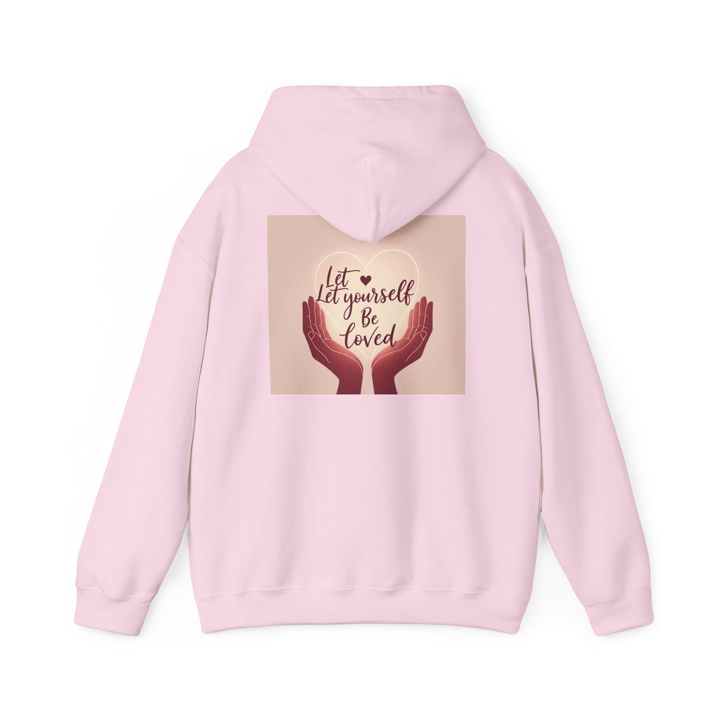 Back Print Design "Let Yourself Be Loved"  Hoodie