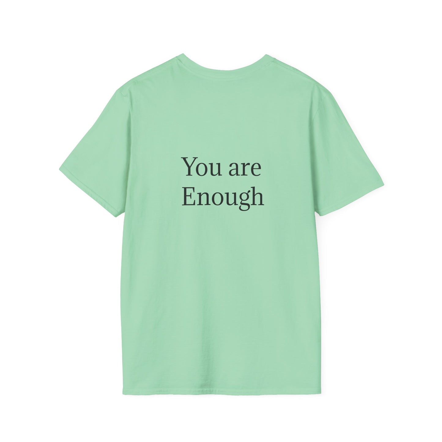 Inspirational Unisex Softstyle T-Shirt - "You are Enough"