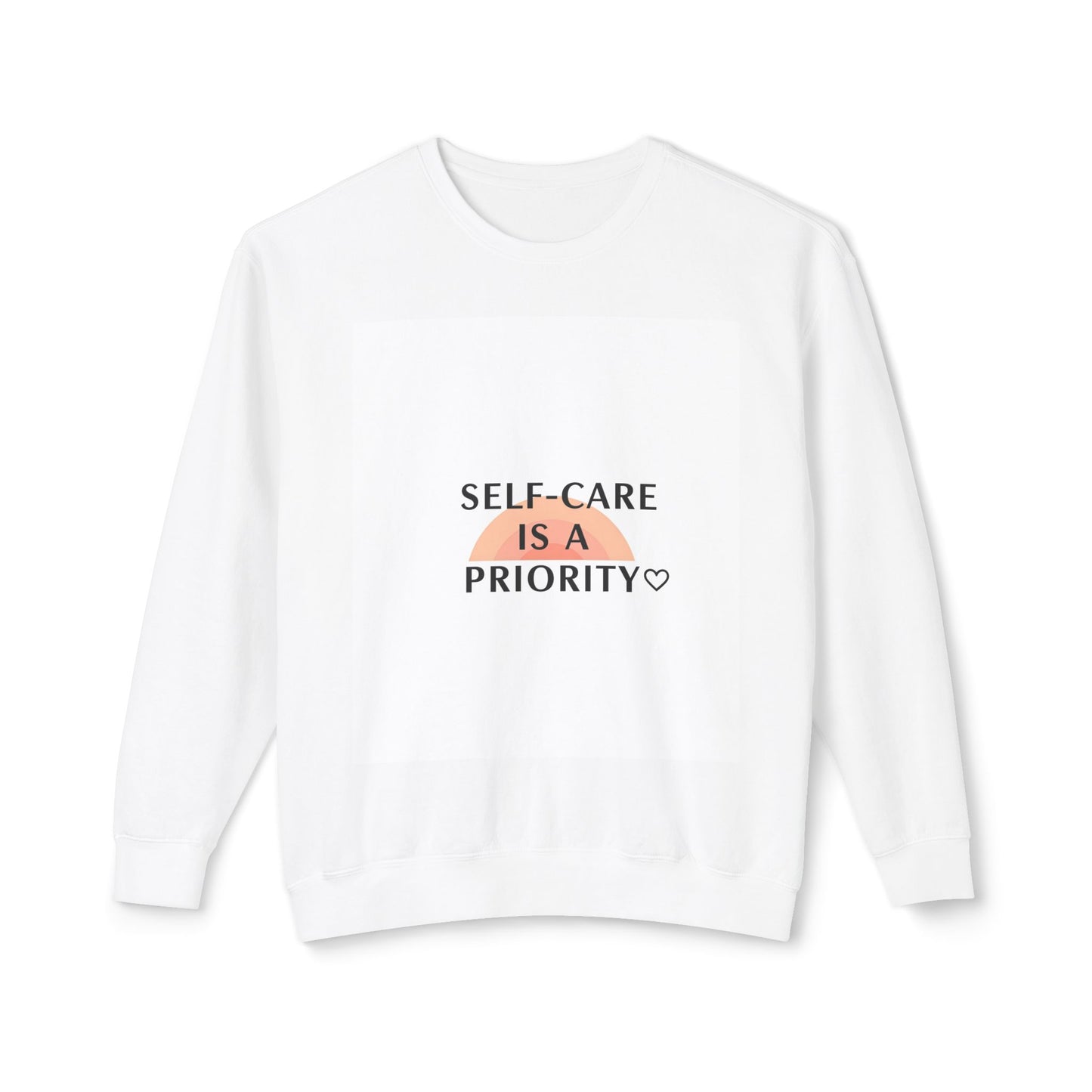 Self-Care Is a Priority Unisex Lightweight Sweatshirt