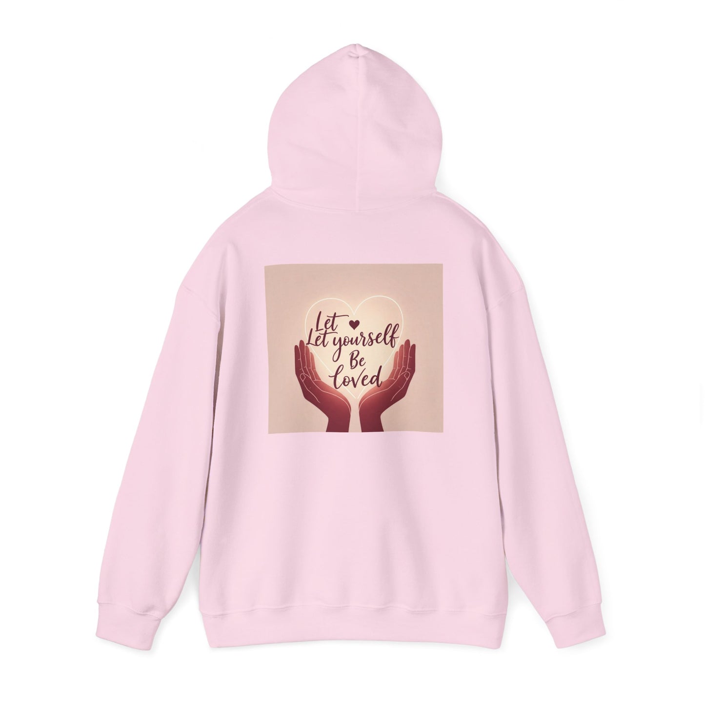 Back Print Design "Let Yourself Be Loved"  Hoodie