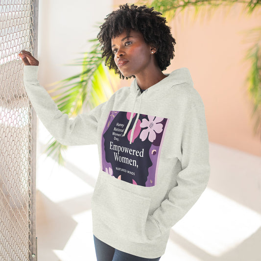 Empowered Women Fleece Hoodie - Gelukkige Nasionale Vrouedagontwerp