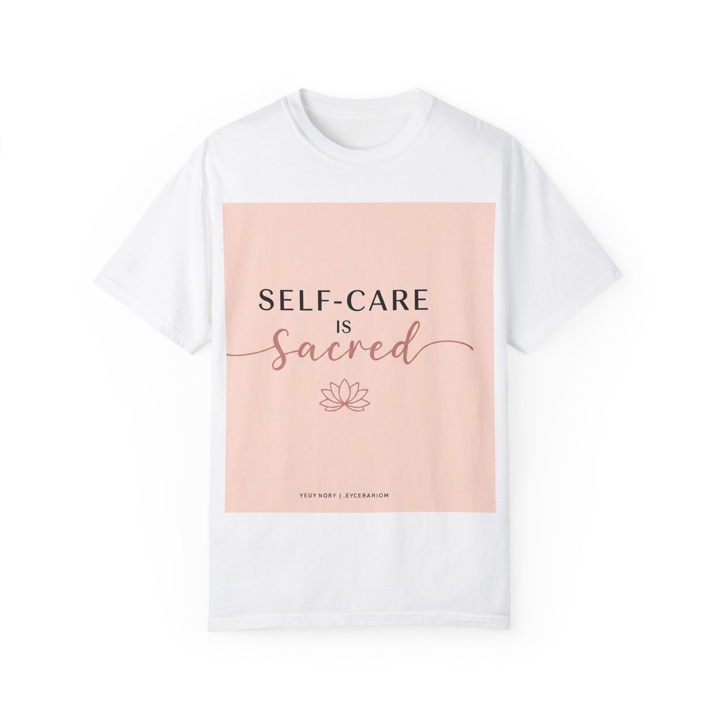 Selfsorg is 'n heilige unisex-kledingkleurige T-hemp