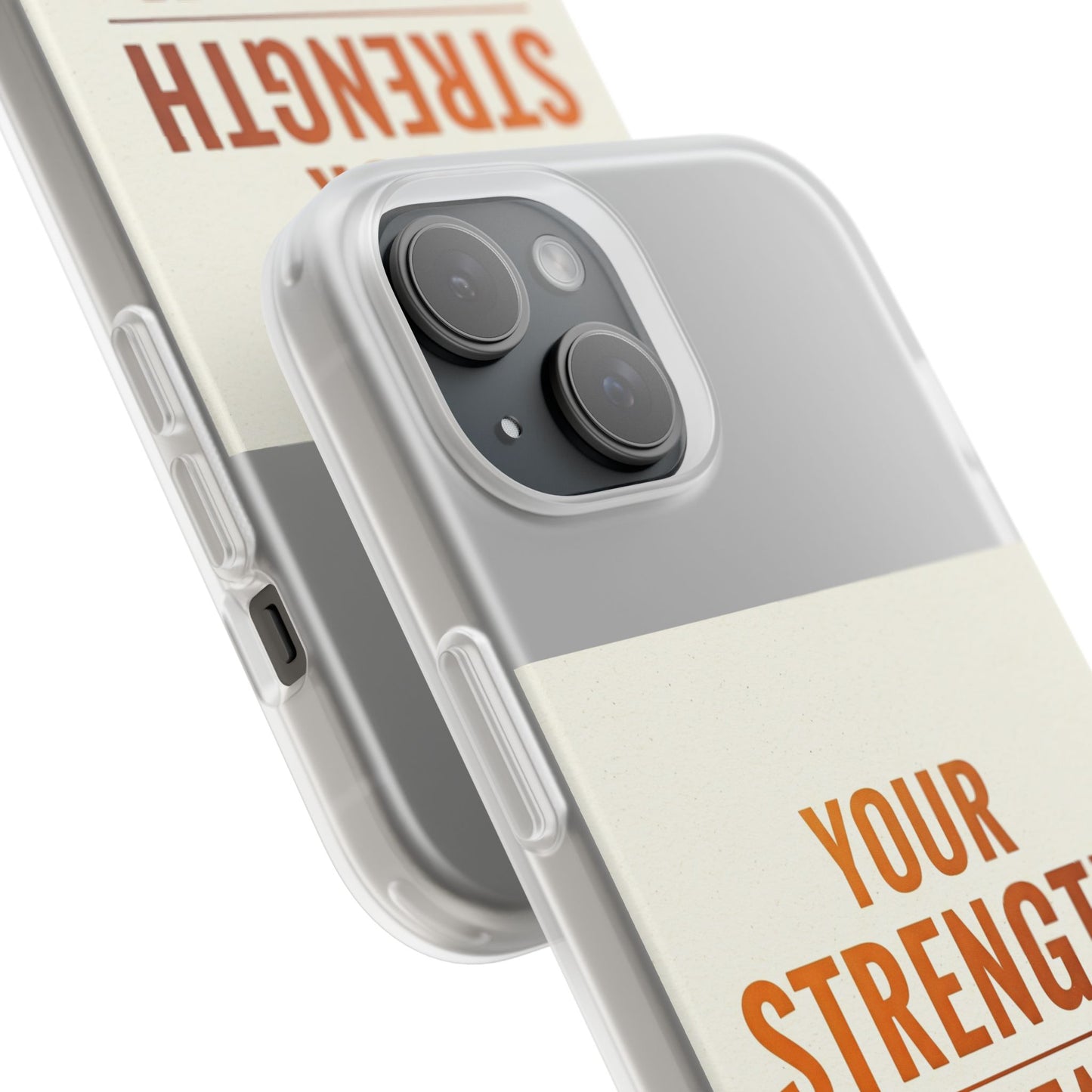 Inspirational Flexi Phone Case: Your Strength is Greater Than Your Struggles