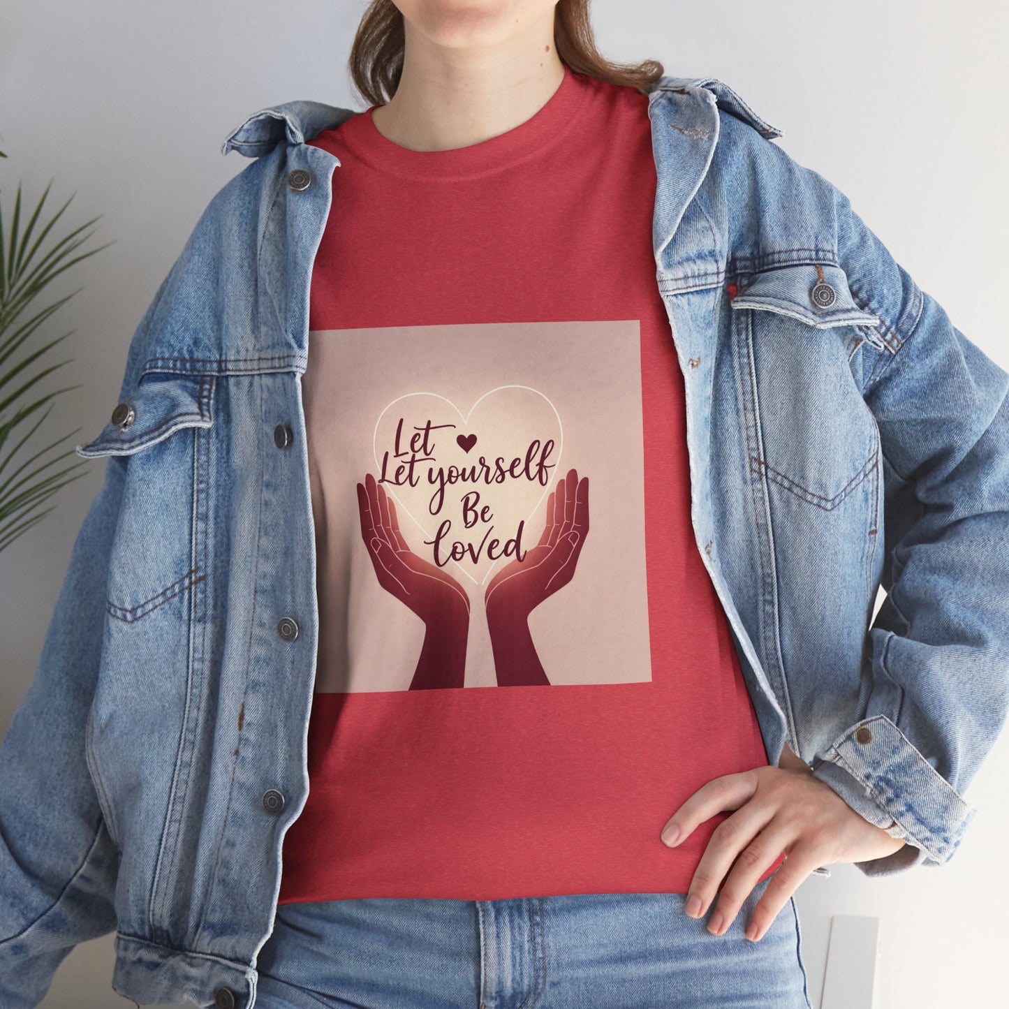 Let Yourself Be Loved T-Shirt | Unisex Heavy Cotton Tee for Self-Love & Positivity