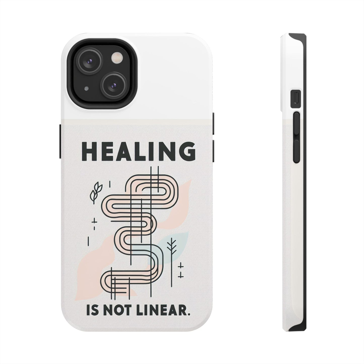 Healing Is Not Linear Tough Phone Case - Durable and Stylish Protection for Your Device