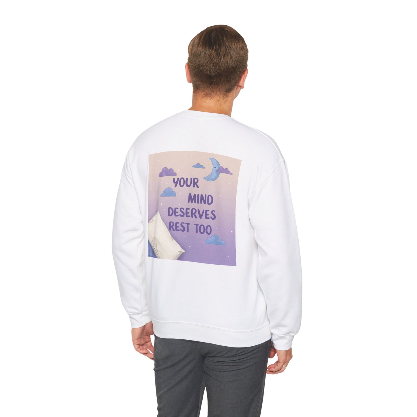 Back Print Design "Your Mind Deserves Rest Crewneck" Sweatshirt