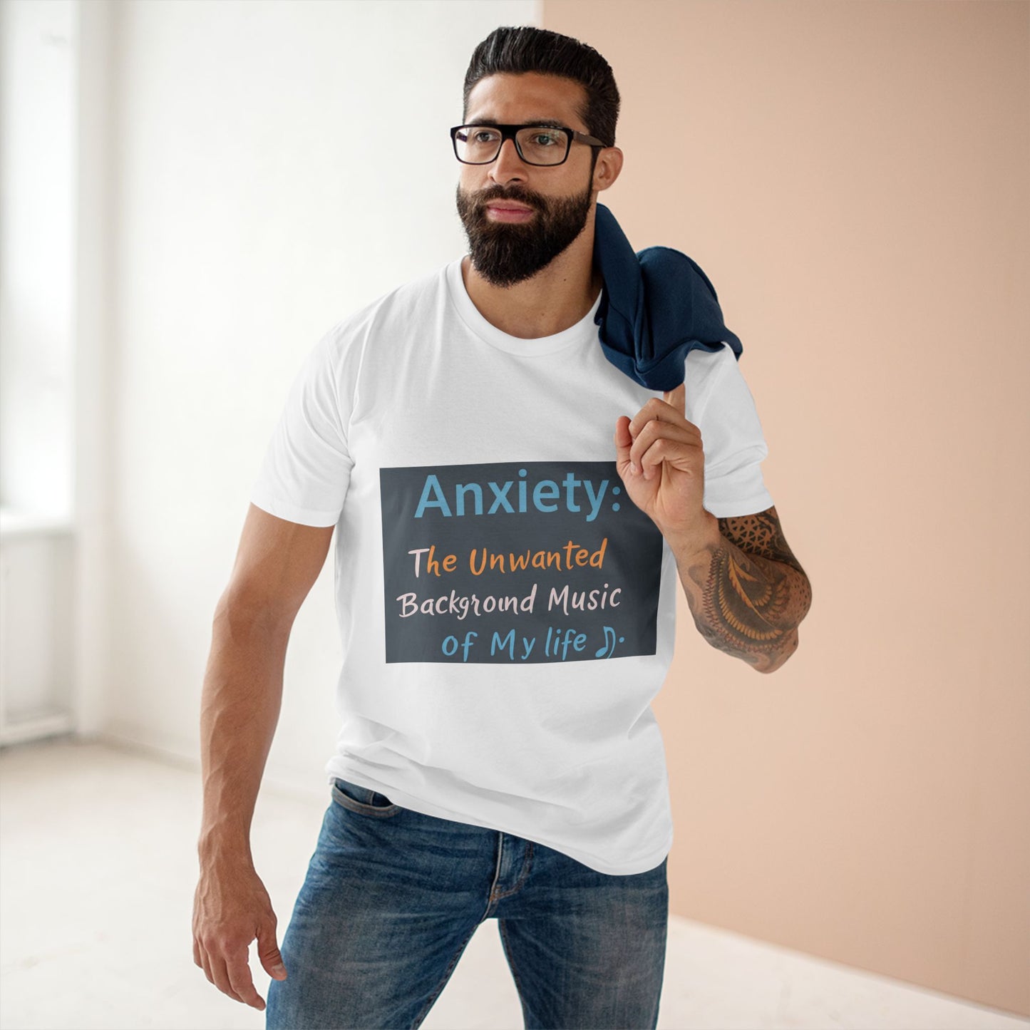 Front Print Design"Anxiety The Unwanted  Background Music Of My Life" T-Shirt