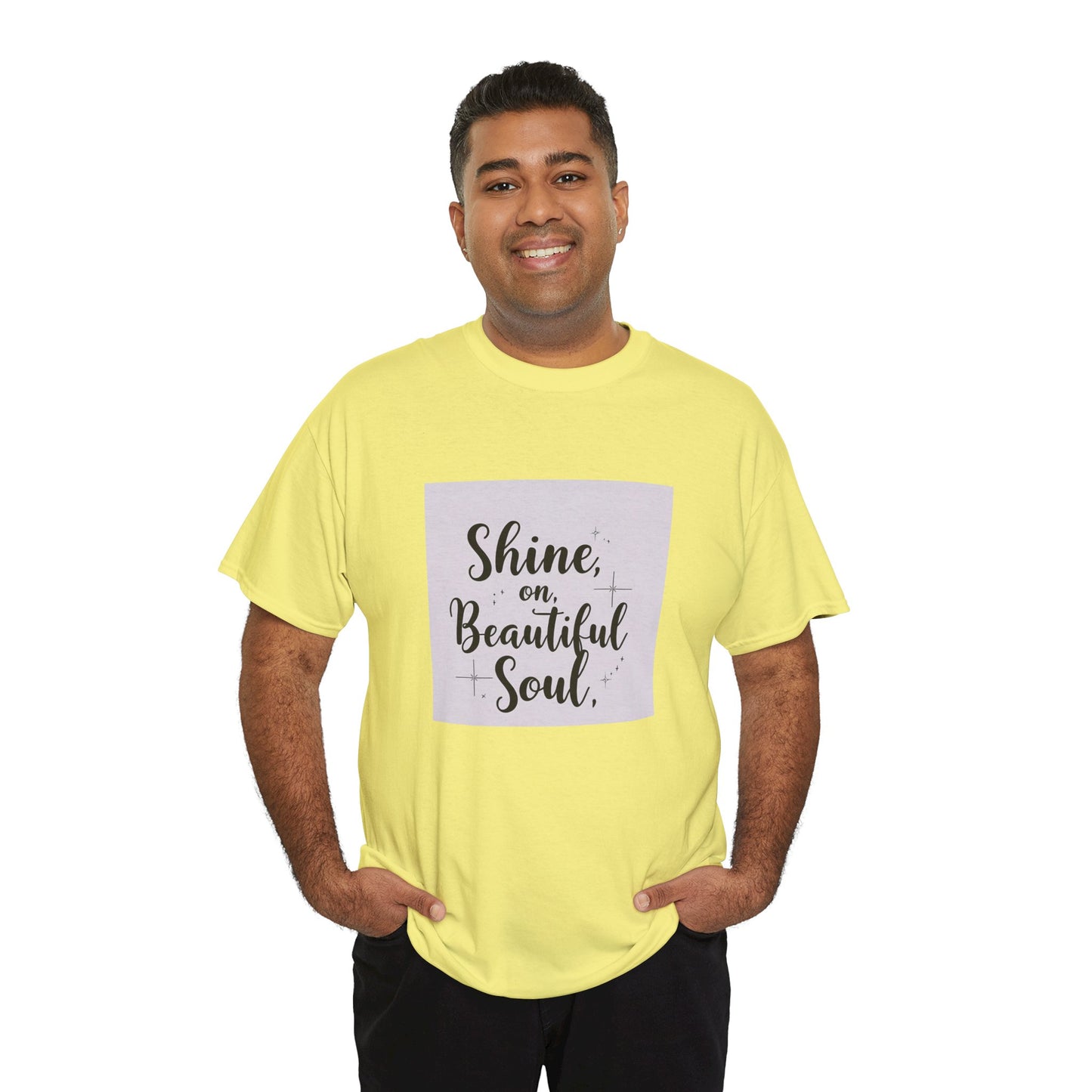 Front Print Design "Shine on Beautiful Soul" T-Shirt