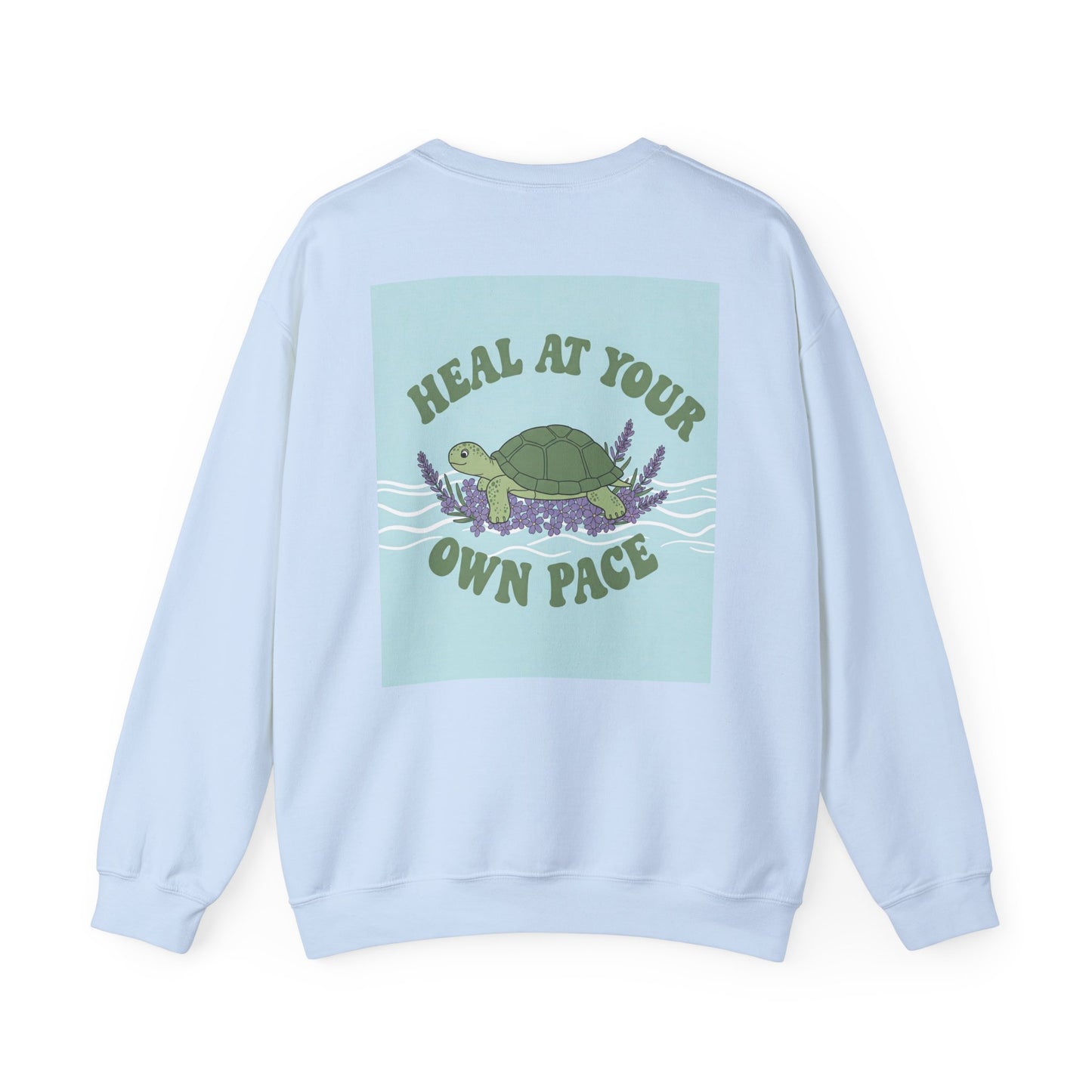 Back Print Design - 'Heal at Your Own Pace' Sweatshirt