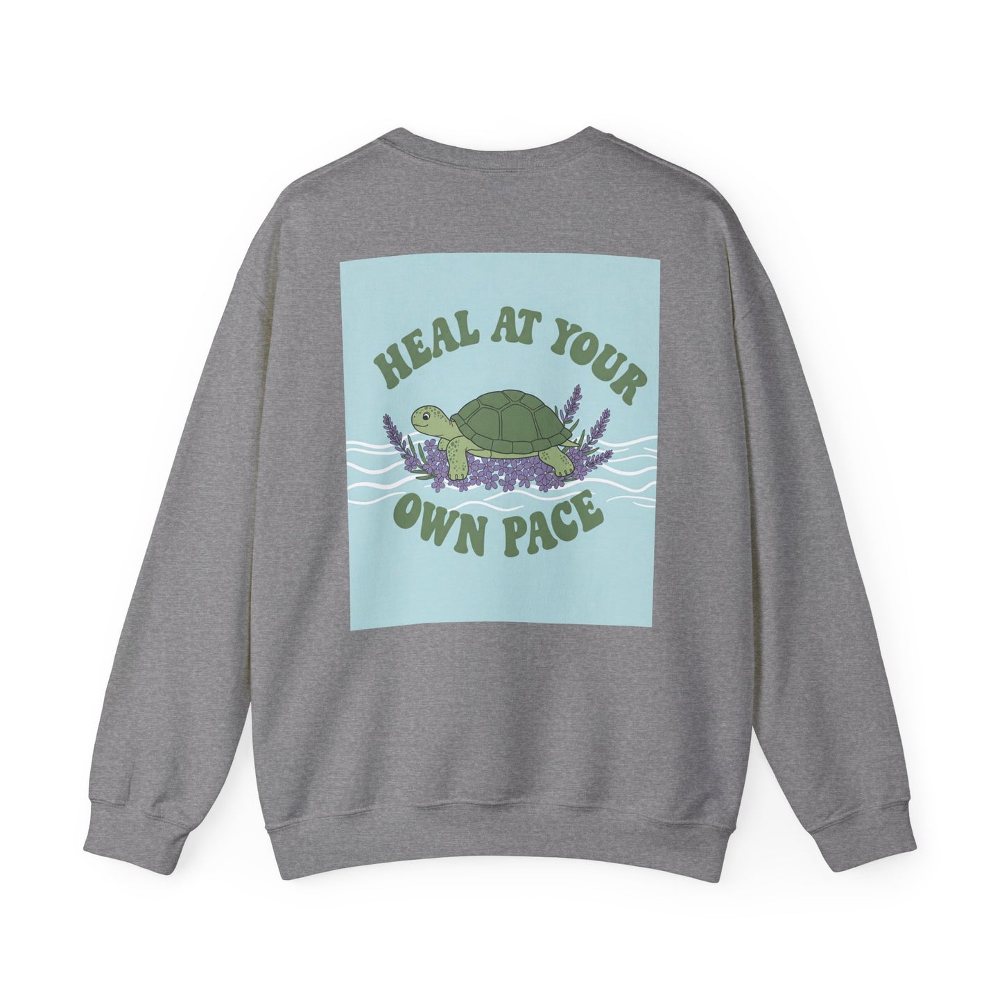 Back Print Design - 'Heal at Your Own Pace' Sweatshirt