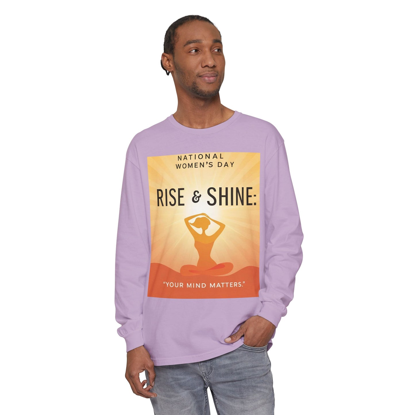 Empowering Long Sleeve T-Shirt - National Women’s Day 'Rise & Shine: Your Mind Matters'