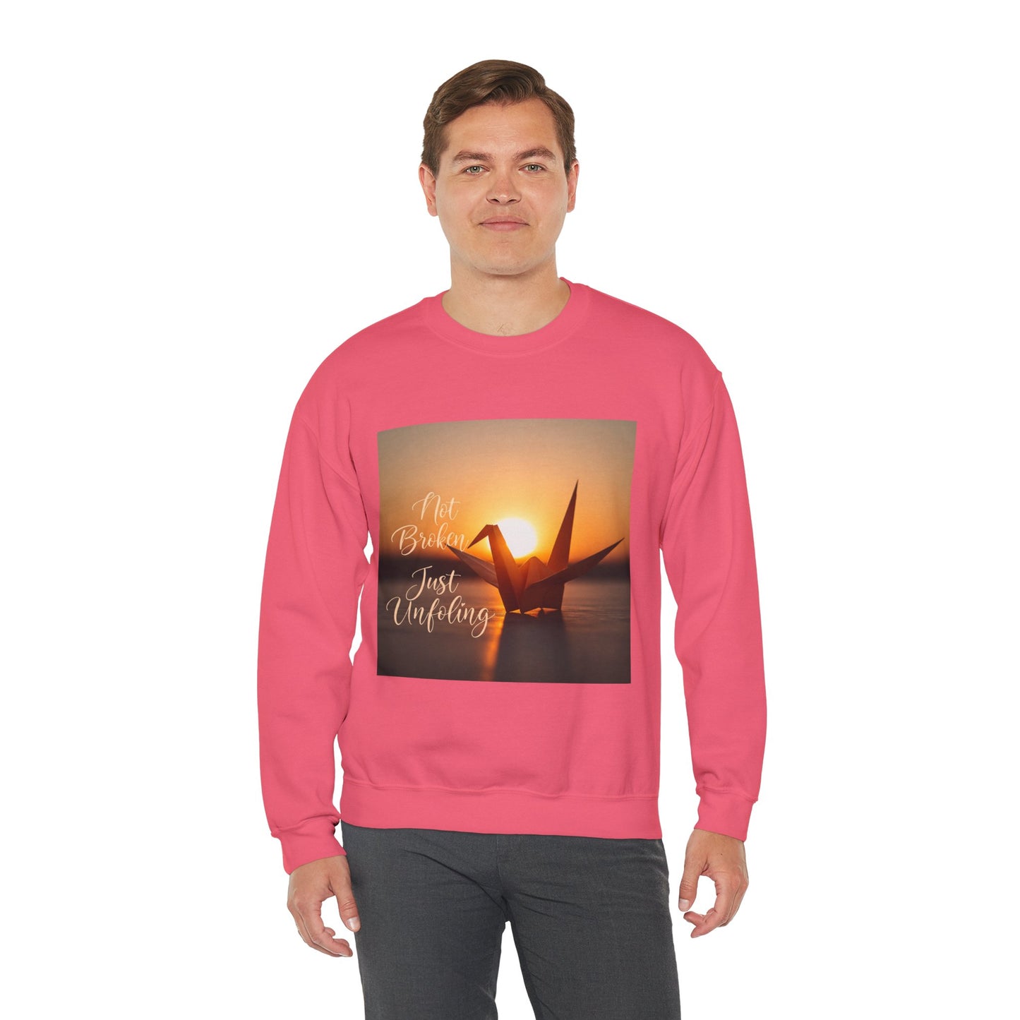 Inspirational Crewneck Sweatshirt - 'Not Broken, Just Unfolding'