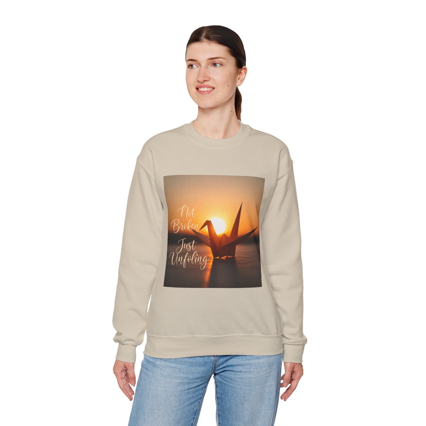 Inspirational Crewneck Sweatshirt - 'Not Broken, Just Unfolding'