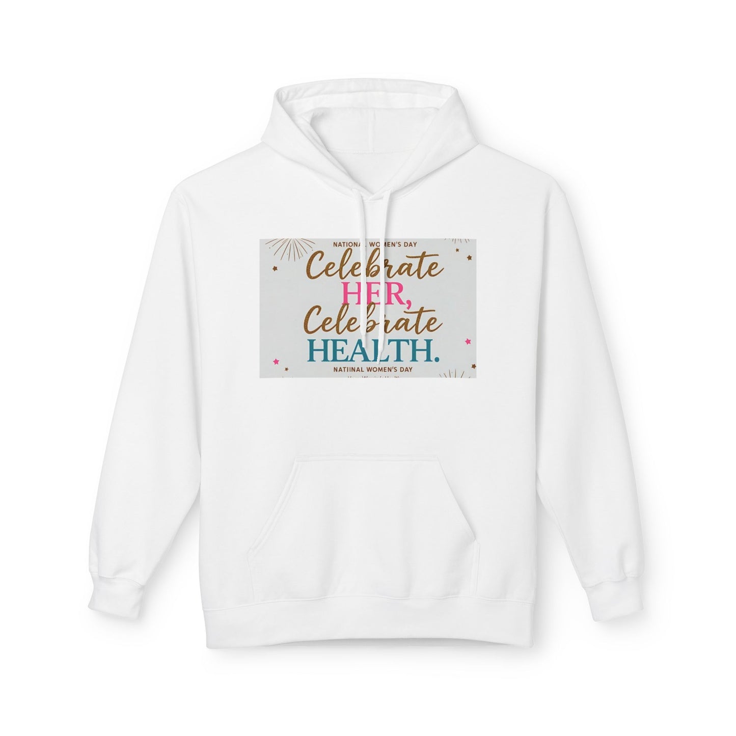 Celebrate Her Health Unisex Fleece Hoodie for Women's Day