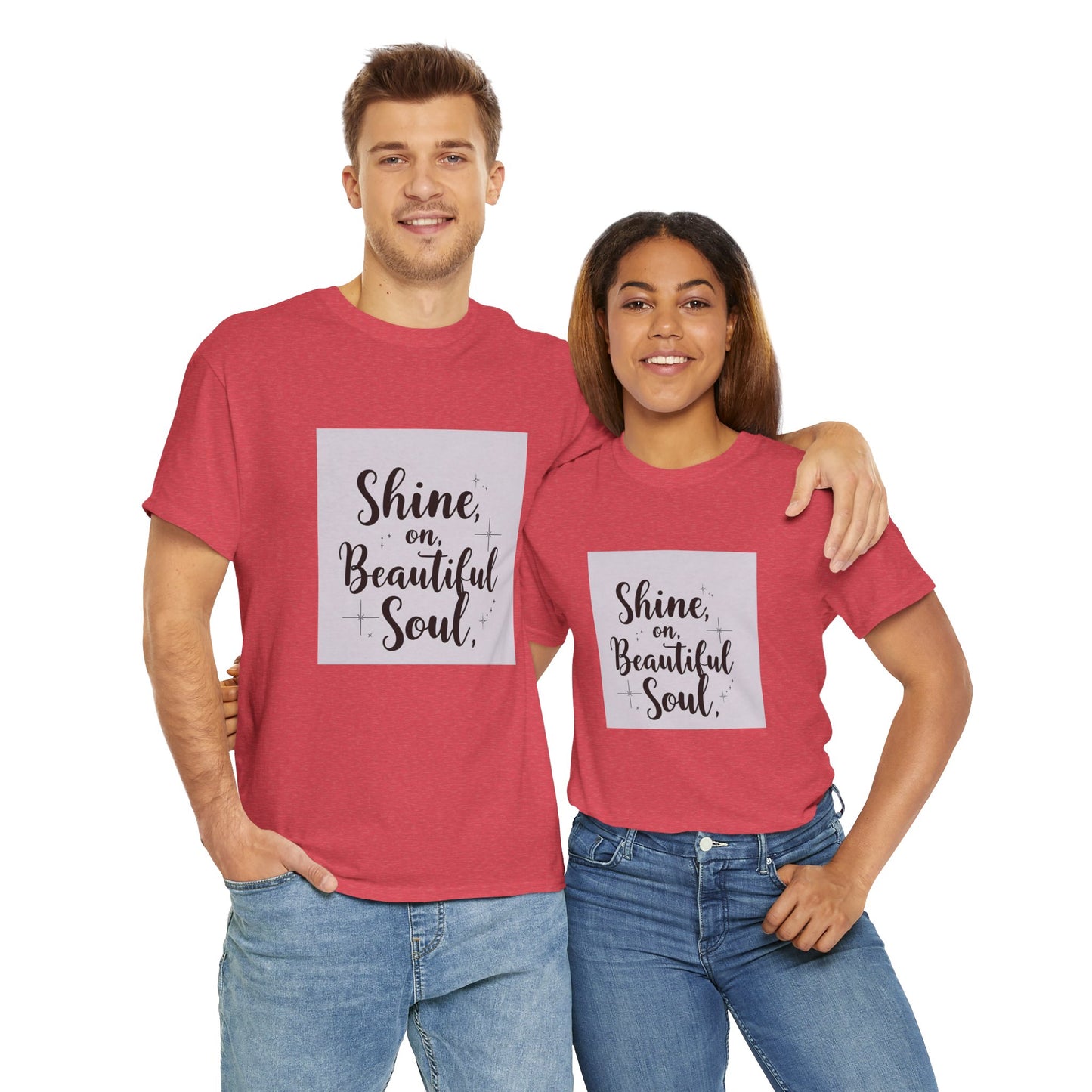 Front Print Design "Shine on Beautiful Soul" T-Shirt