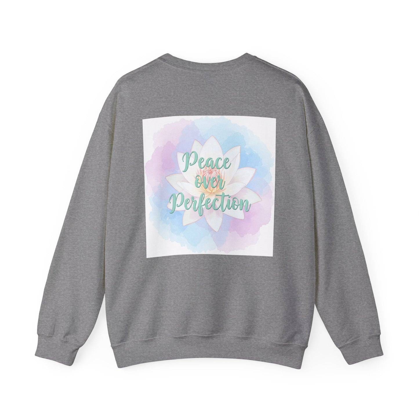 Back Print Design- "Peace Over Perfection" Sweatshirt