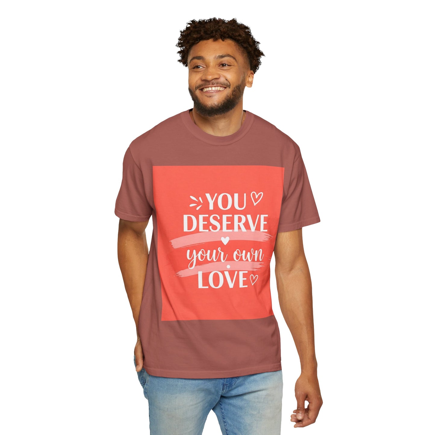 Front Print Design "You Deserve Your Own Love" T-Shirt