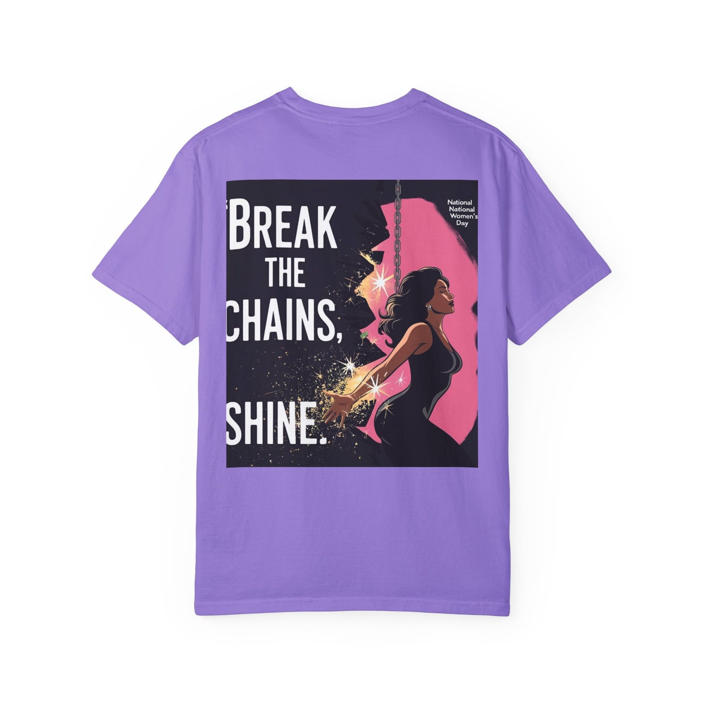 Empowerment T-Shirt: "Break the Chains, Shine" - Unisex Garment-Dyed Tee for National Freedom Day