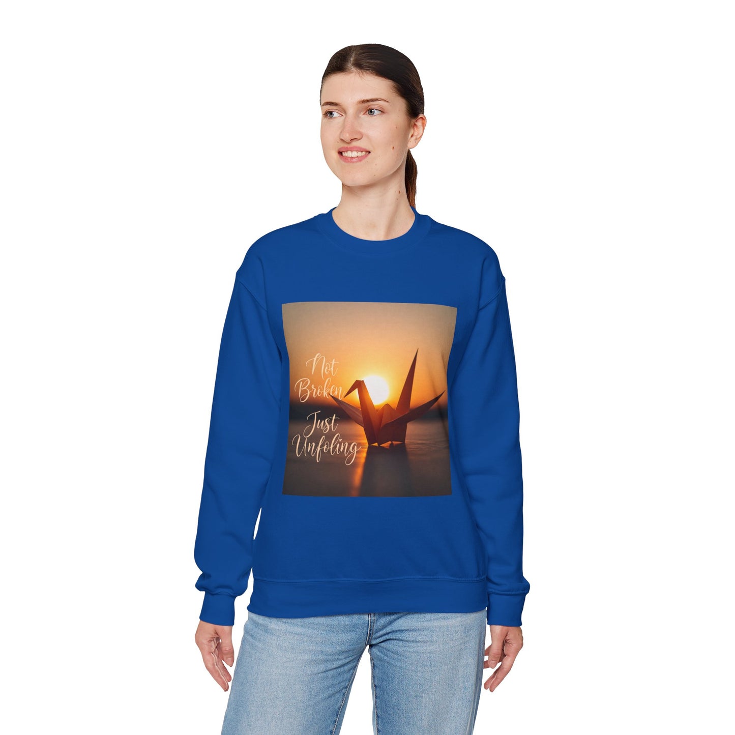 Inspirational Crewneck Sweatshirt - 'Not Broken, Just Unfolding'