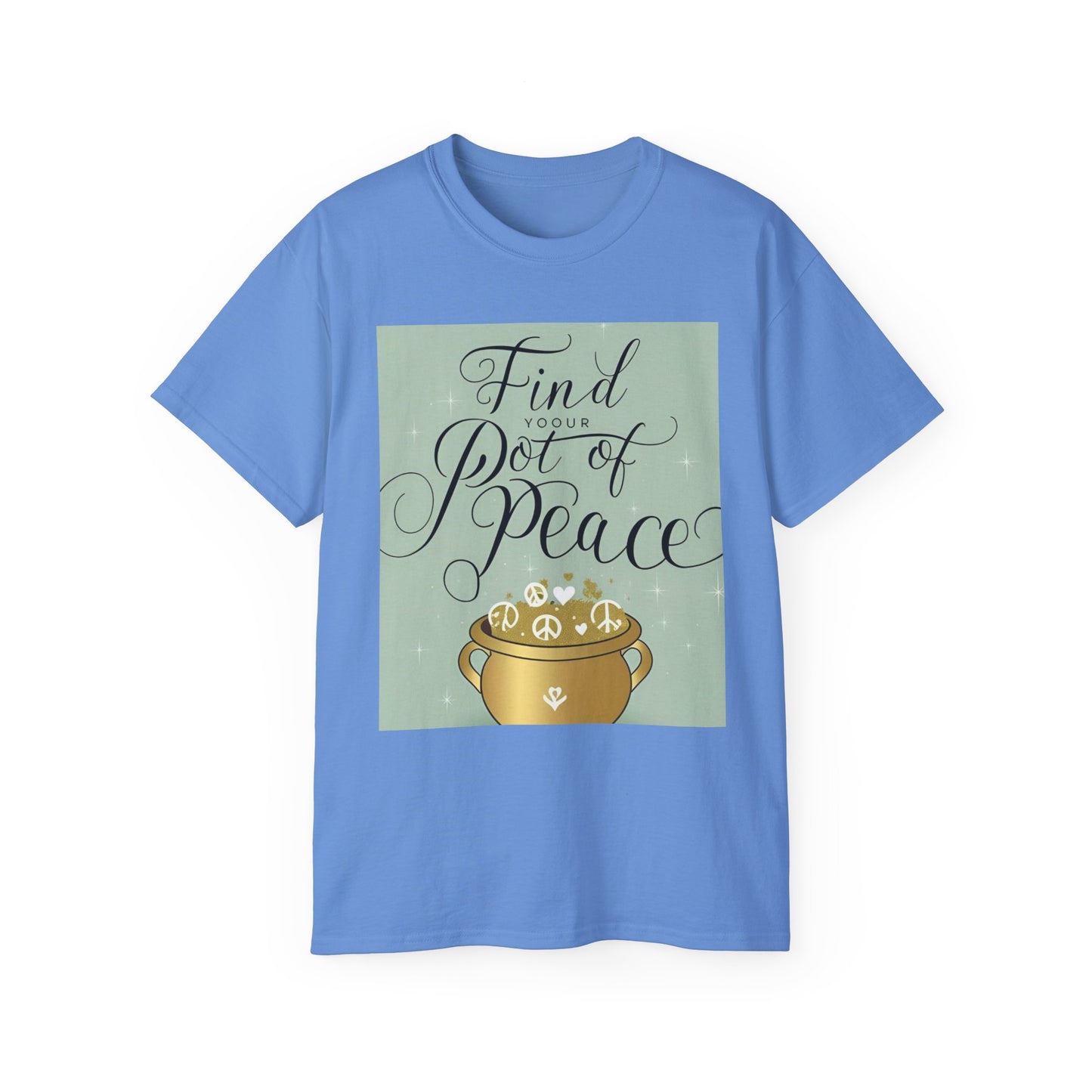 Front Print Design "Find Your Pot of Peace" T-shirt