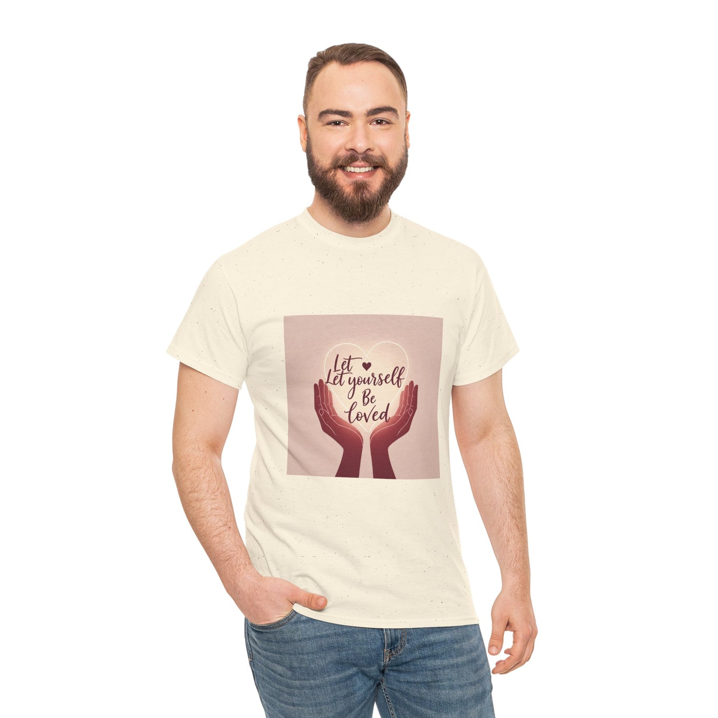 Let Yourself Be Loved T-Shirt | Unisex Heavy Cotton Tee for Self-Love & Positivity