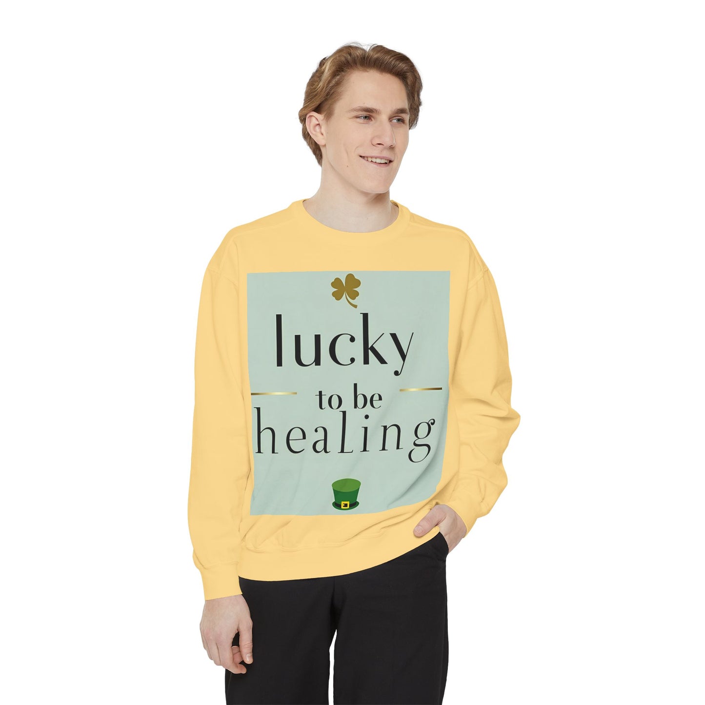 Front Print Design -"Lucky to Be Healing" Sweatshirt