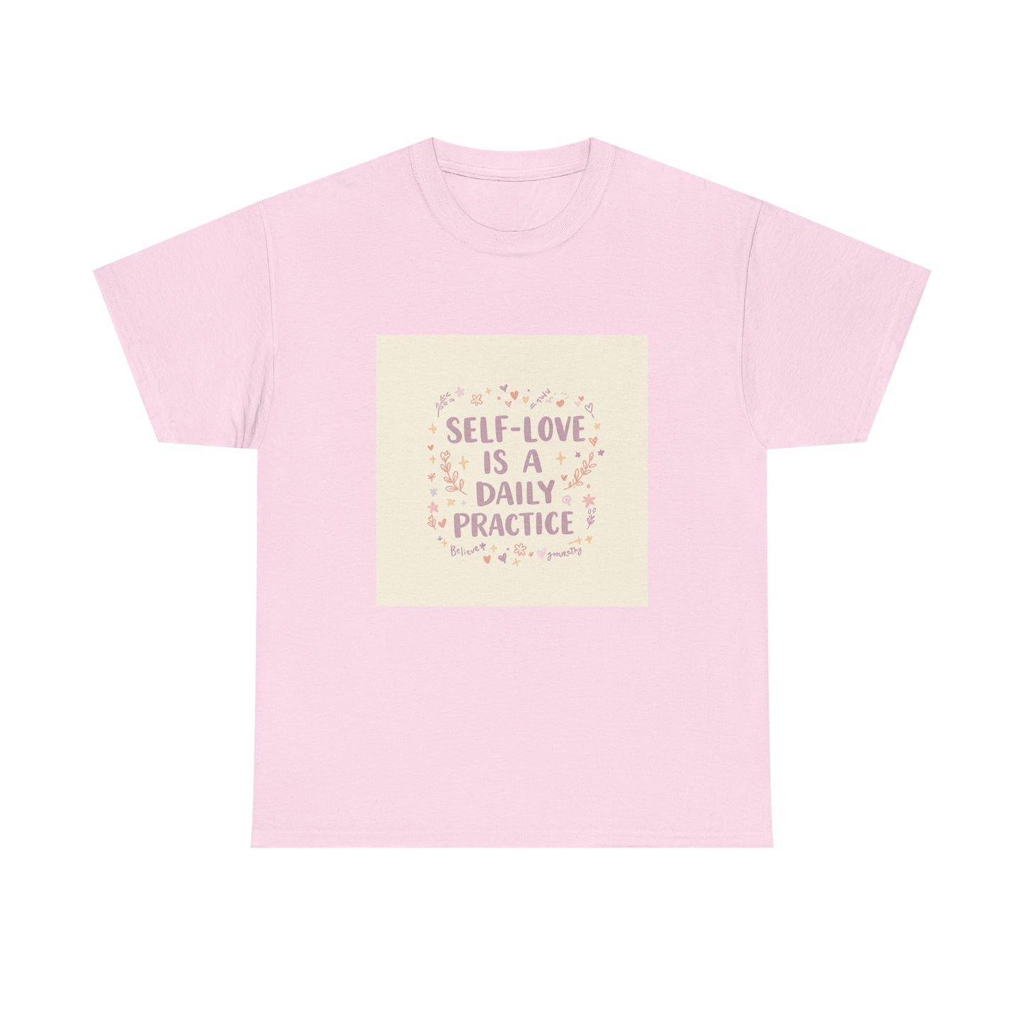 Self-Love is a Daily Practice Unisex Heavy Cotton Tee - Inspirational Graphic Tee