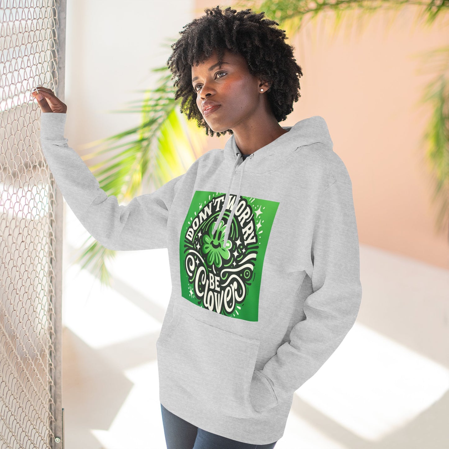 St. Patrick's Day Fleece Hoodie - "Moenie bekommerd wees nie, wees Clover"