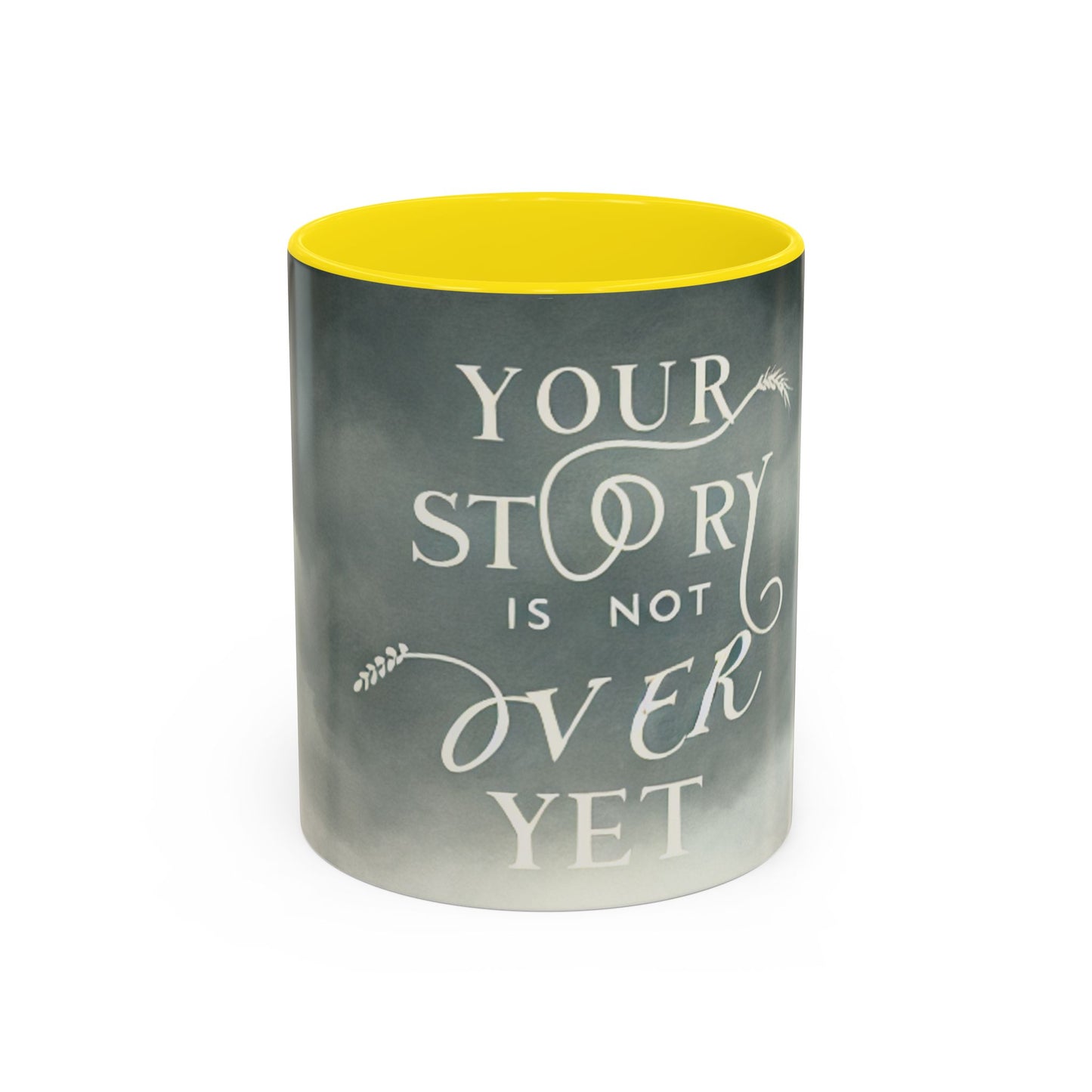 Inspirational Accent Coffee Mug - "Your Story Is Not Over Yet" - Perfect Gift for Encouragement and Motivation