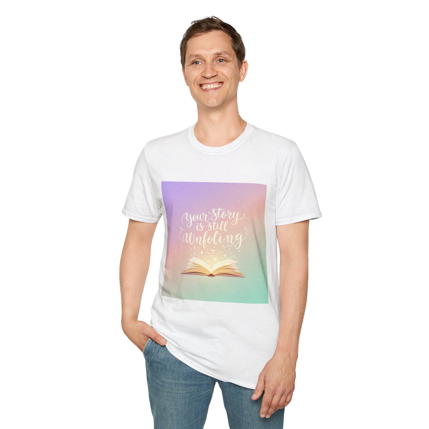 Your Story Is Still Unfolding T-Shirt | Inspirational Unisex Softstyle Tee