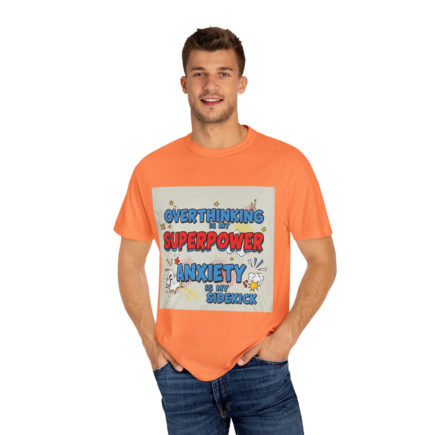 Front Print Design "Overthinking is my superpower, anxiety is my sidekick" T-shirt