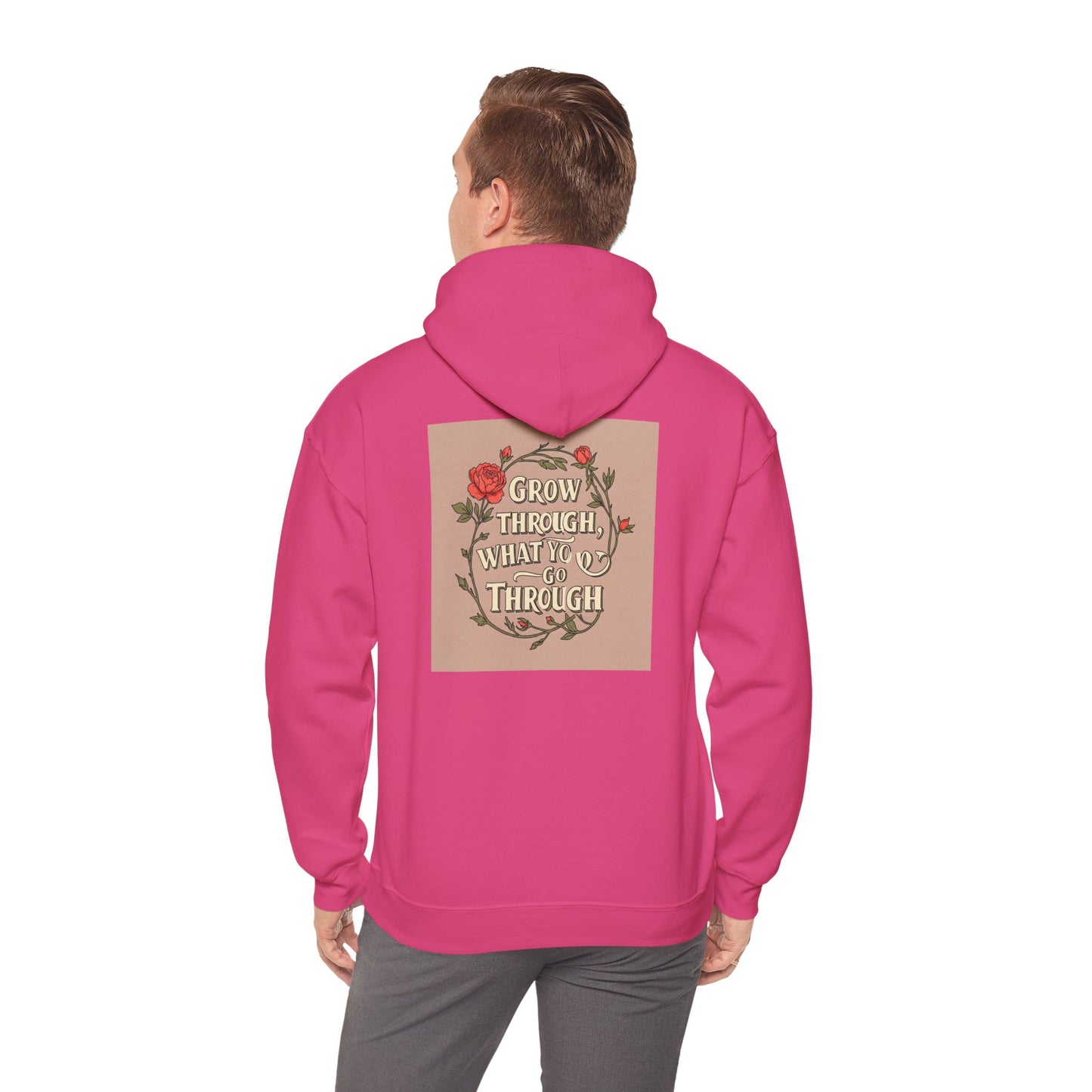 Back Print Design - "Grow Through What You Go Through" Hoodie