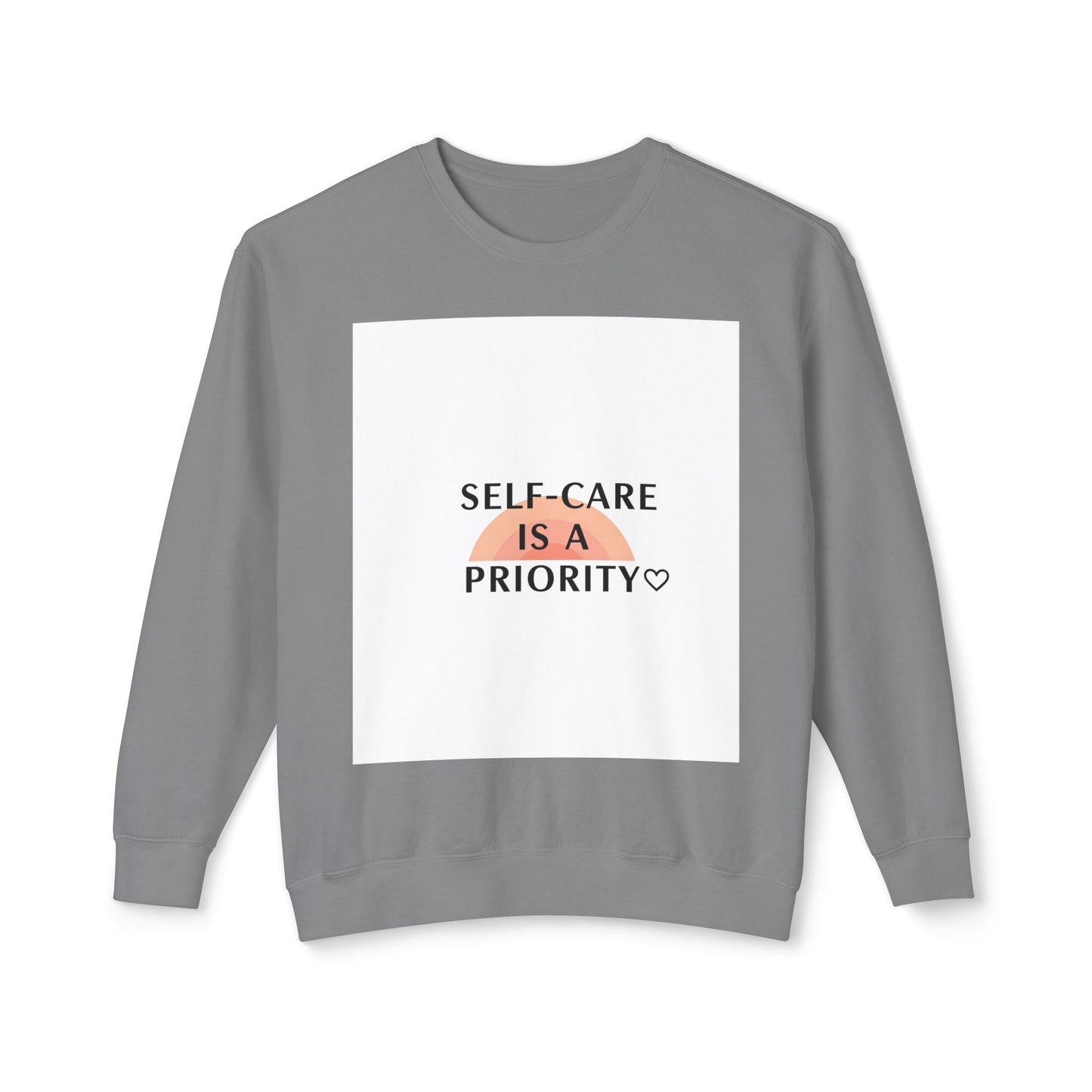 Self-Care Is a Priority Unisex Lightweight Sweatshirt