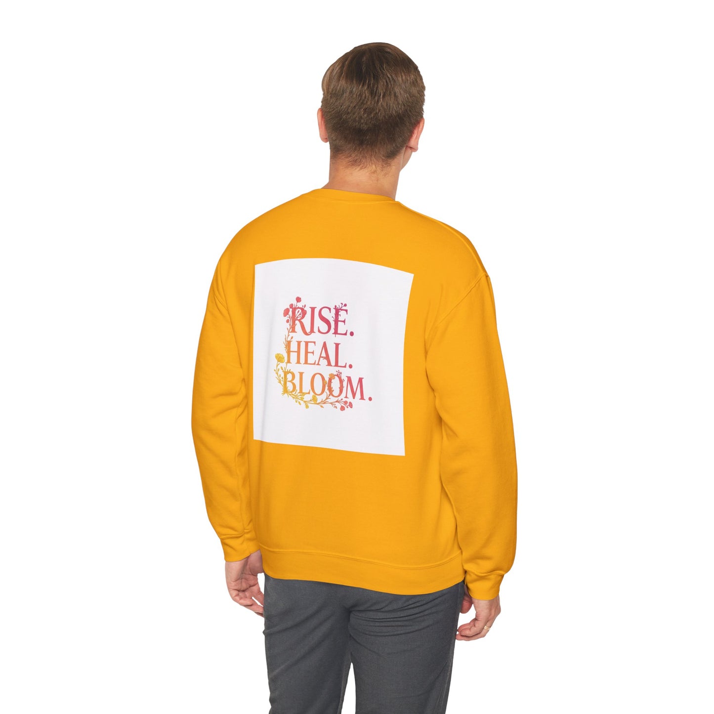 Back Print Design "Rise, Heal, Bloom" Sweatshirt