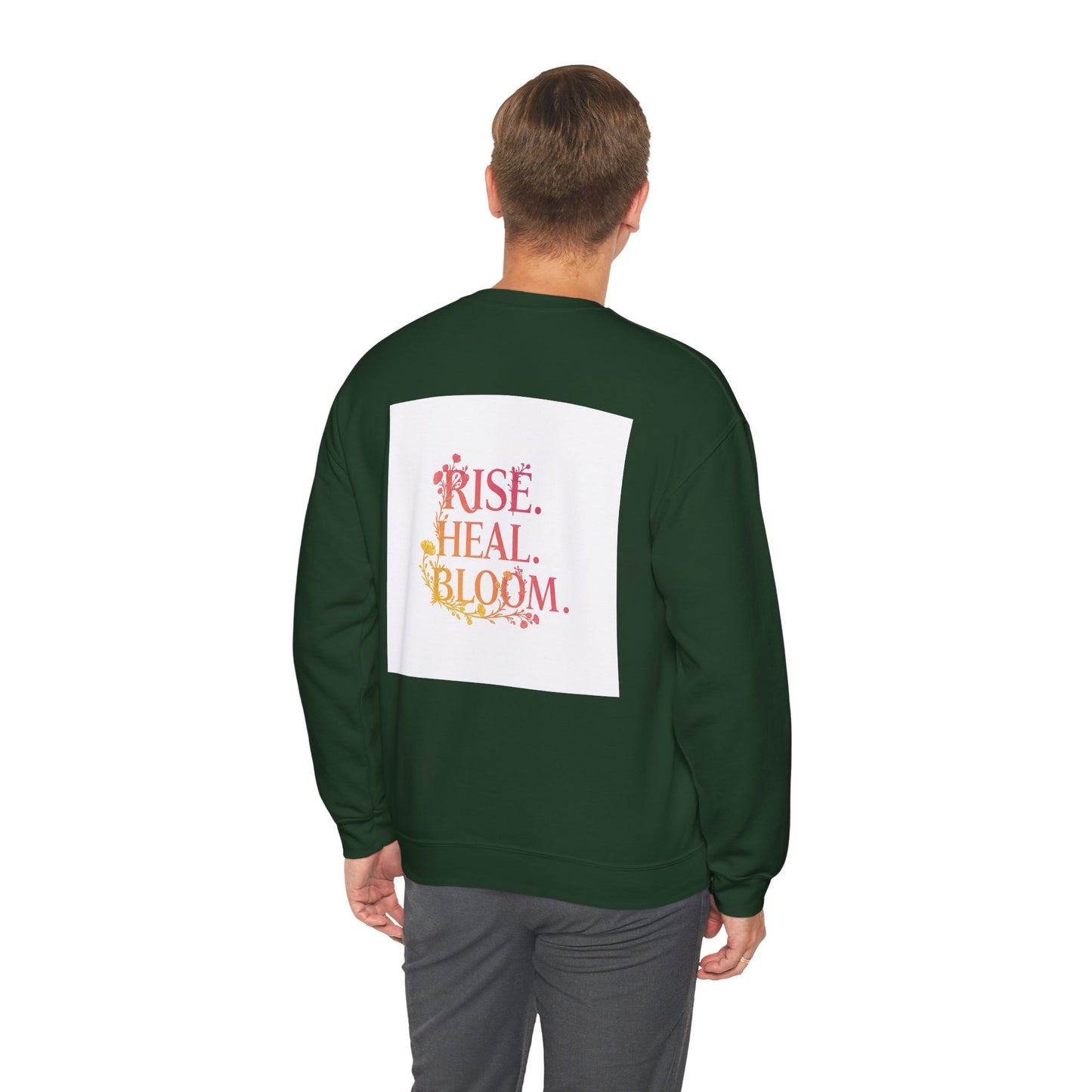 Back Print Design "Rise, Heal, Bloom" Sweatshirt