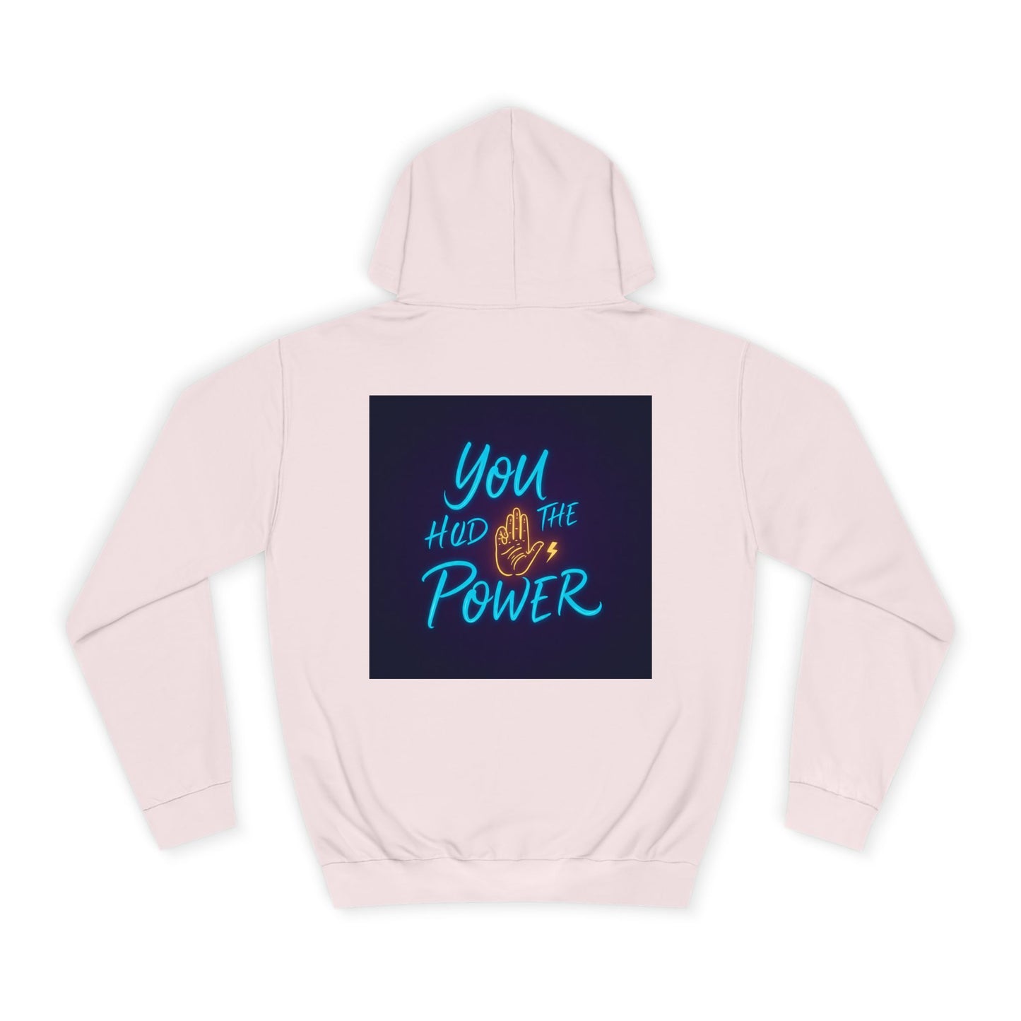 Back Print Design - You Hold the Power Hoodie