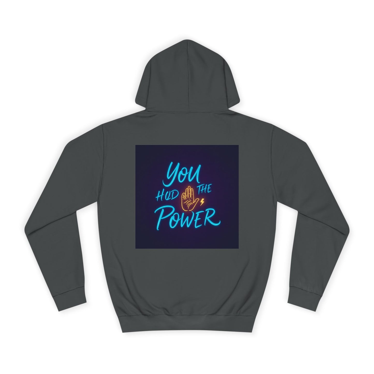 Back Print Design - You Hold the Power Hoodie