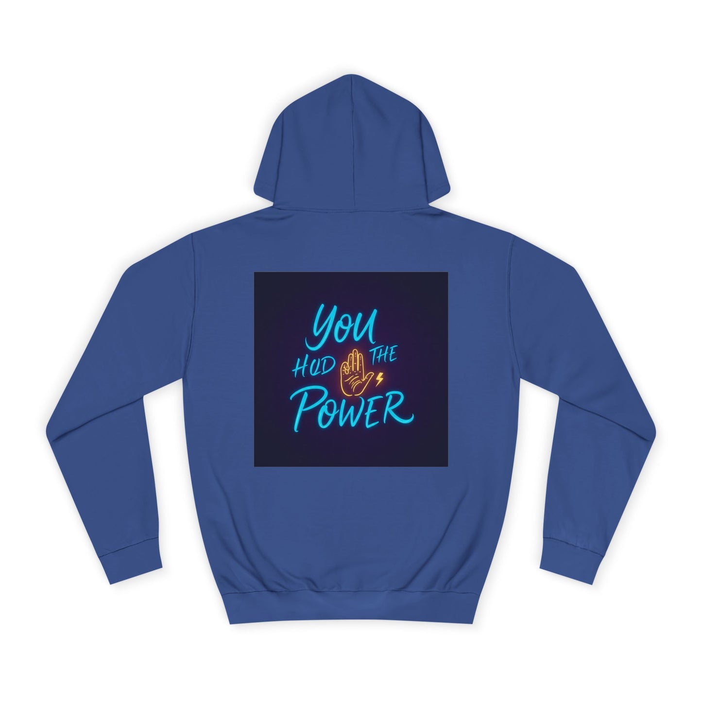 Back Print Design - You Hold the Power Hoodie