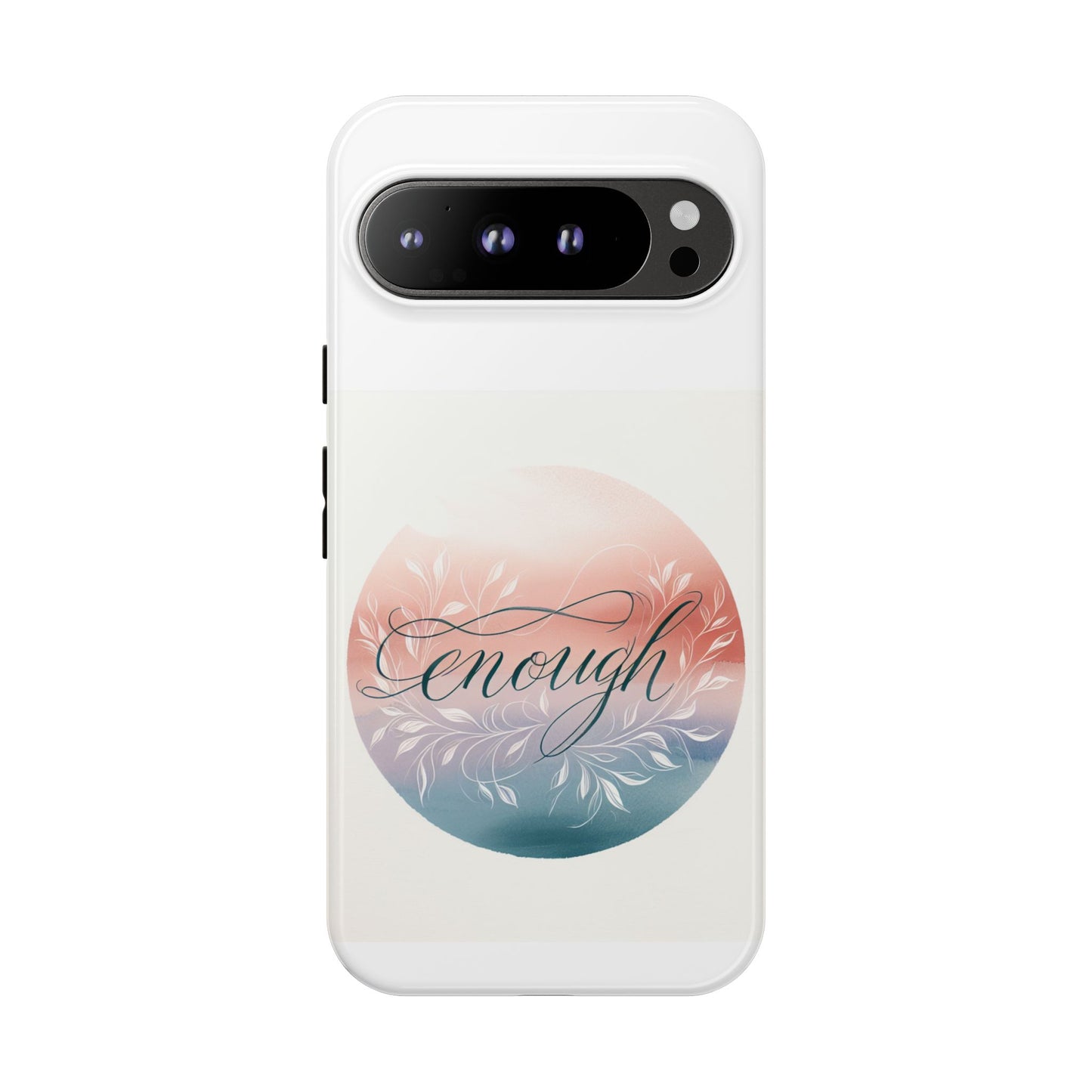 Floral iPhone Case - 'Enough' Design - Tough & Protective Phone Cover