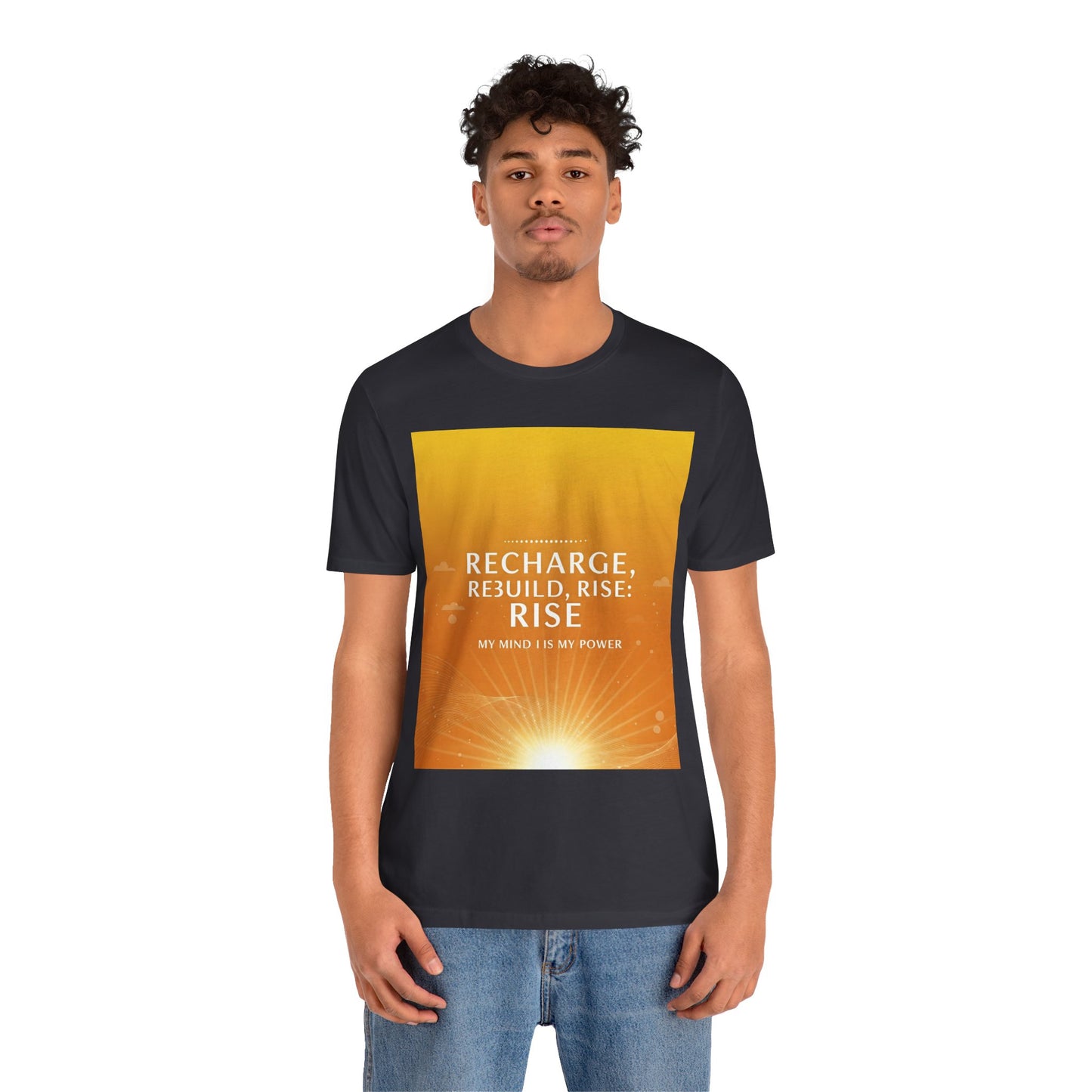 Front Print Design -" Recharge, Rebuild, Rise" T-Shirt