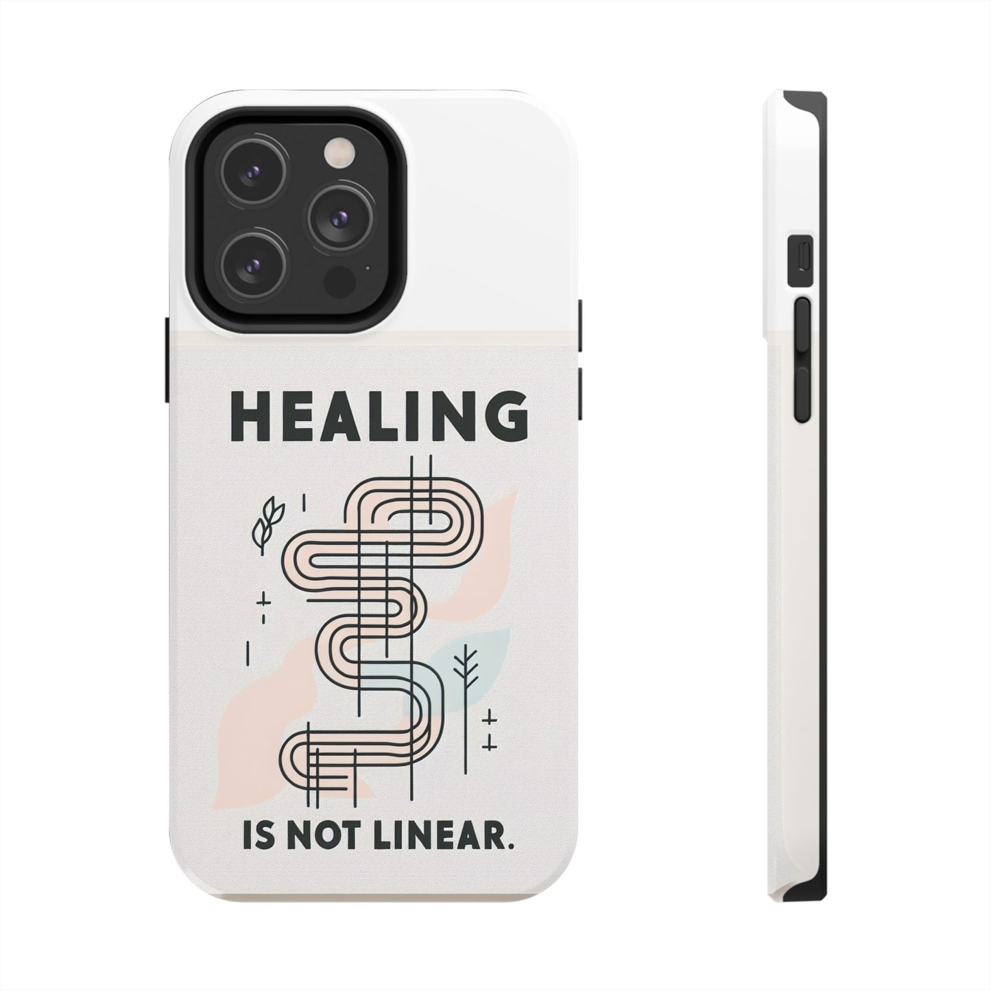 Healing Is Not Linear Tough Phone Case - Durable and Stylish Protection for Your Device