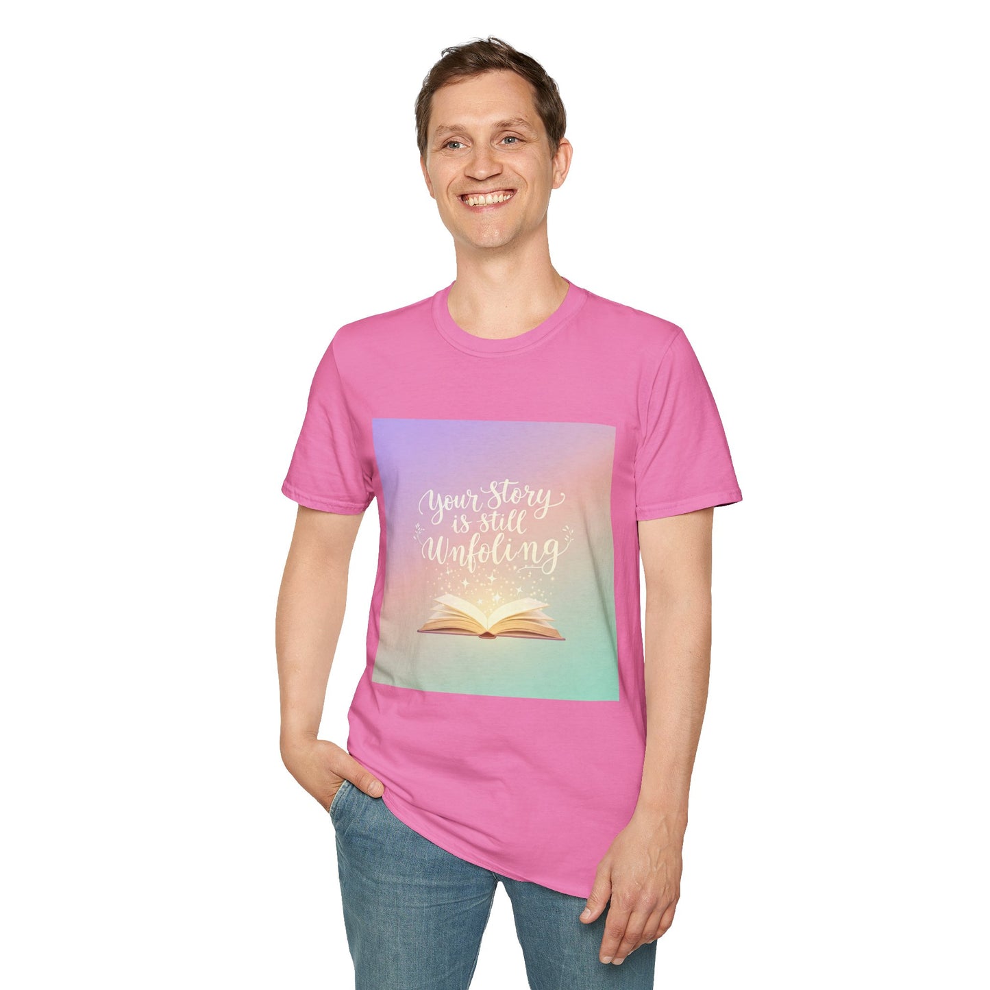 Your Story Is Still Unfolding T-Shirt | Inspirational Unisex Softstyle Tee