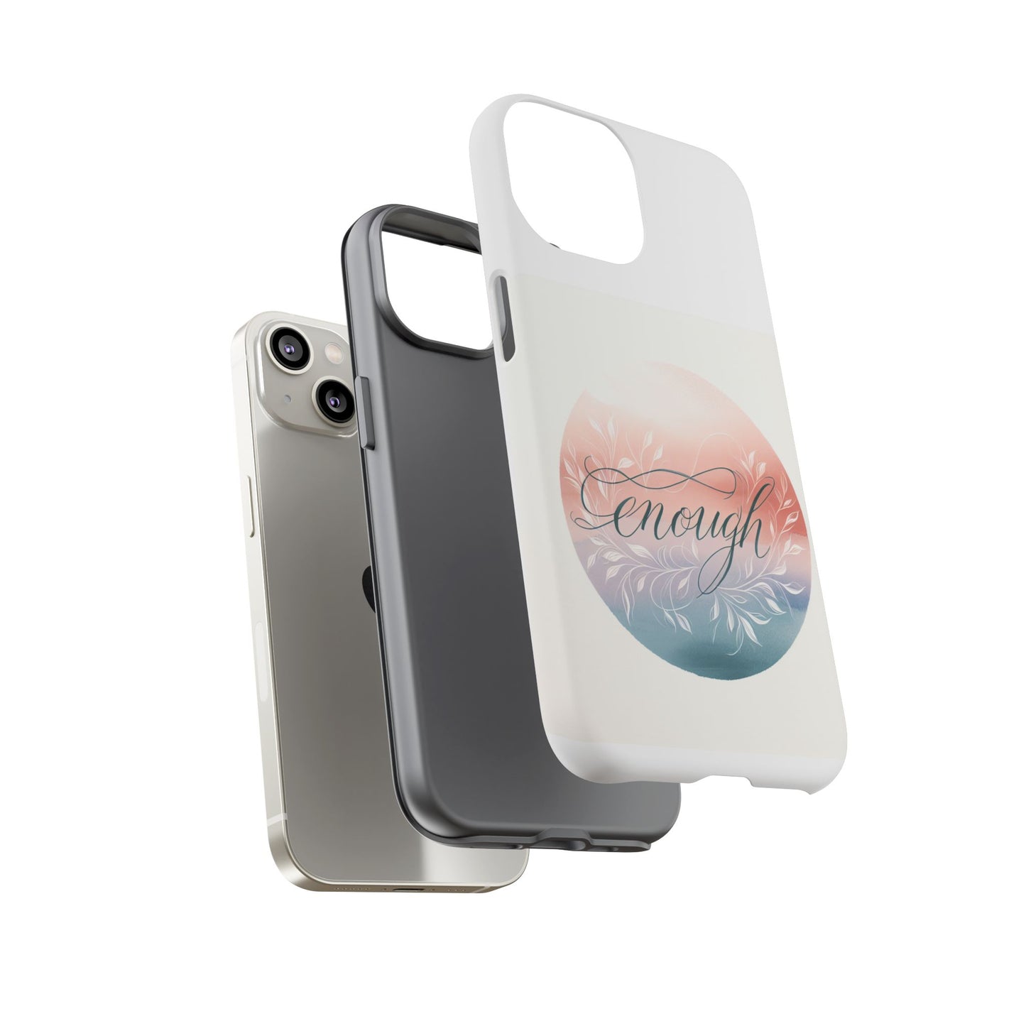 Floral iPhone Case - 'Enough' Design - Tough & Protective Phone Cover