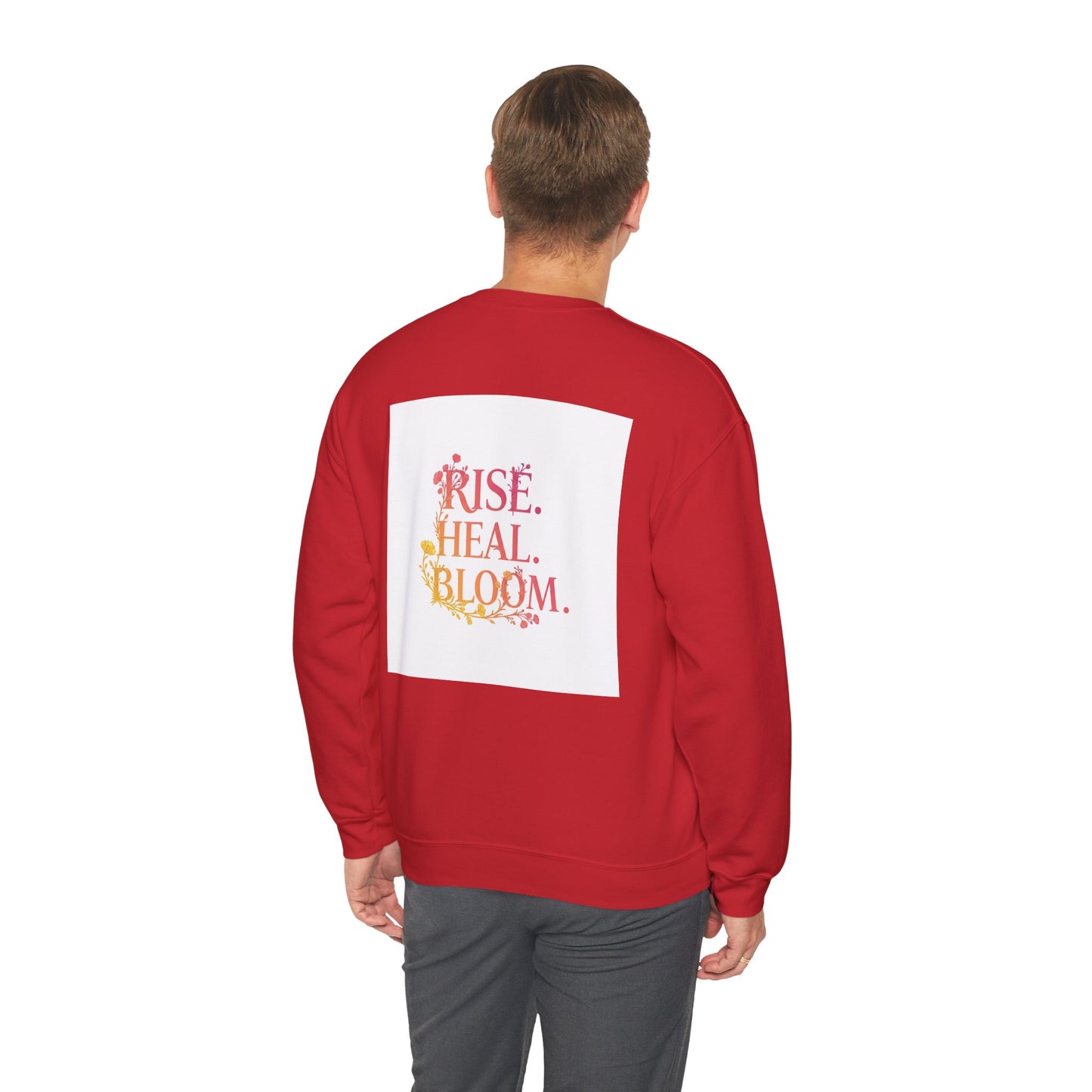 Back Print Design "Rise, Heal, Bloom" Sweatshirt