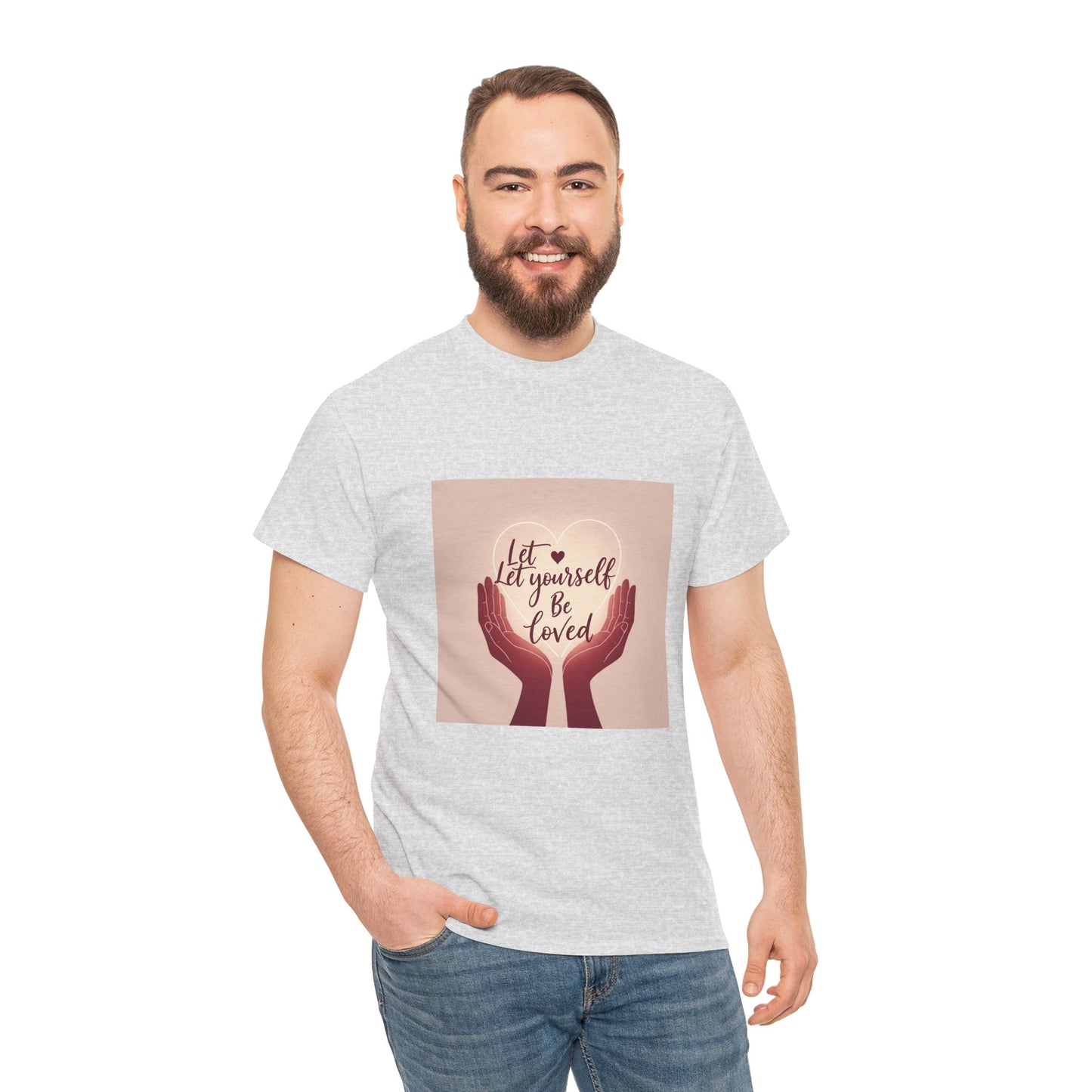 Let Yourself Be Loved T-Shirt | Unisex Heavy Cotton Tee for Self-Love & Positivity