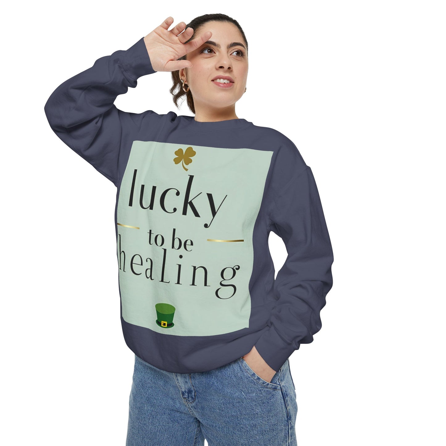 Front Print Design -"Lucky to Be Healing" Sweatshirt