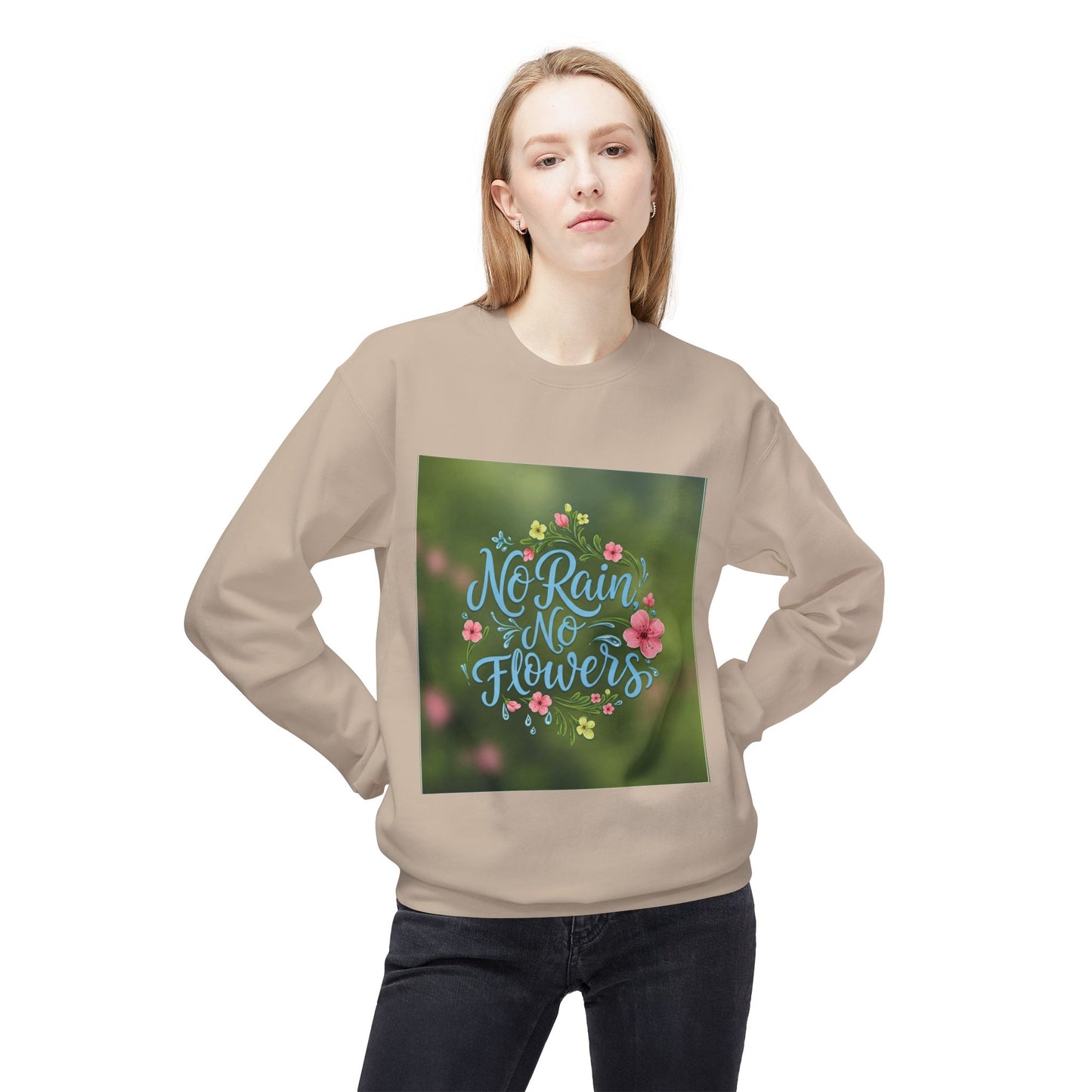 Unisex Fleece Sweatshirt - "No Rain, No Flowers" Inspirational Quote